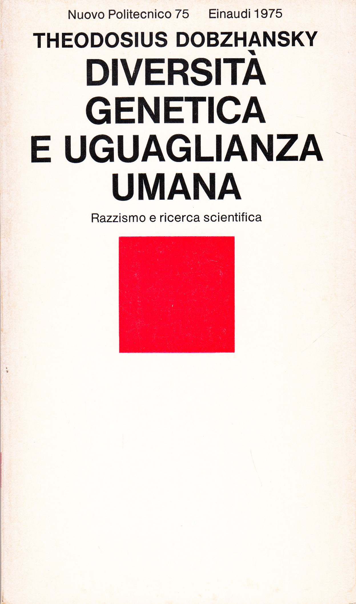 Diversità genetica e uguaglianza umana. Razzismo e ricerca scientifica