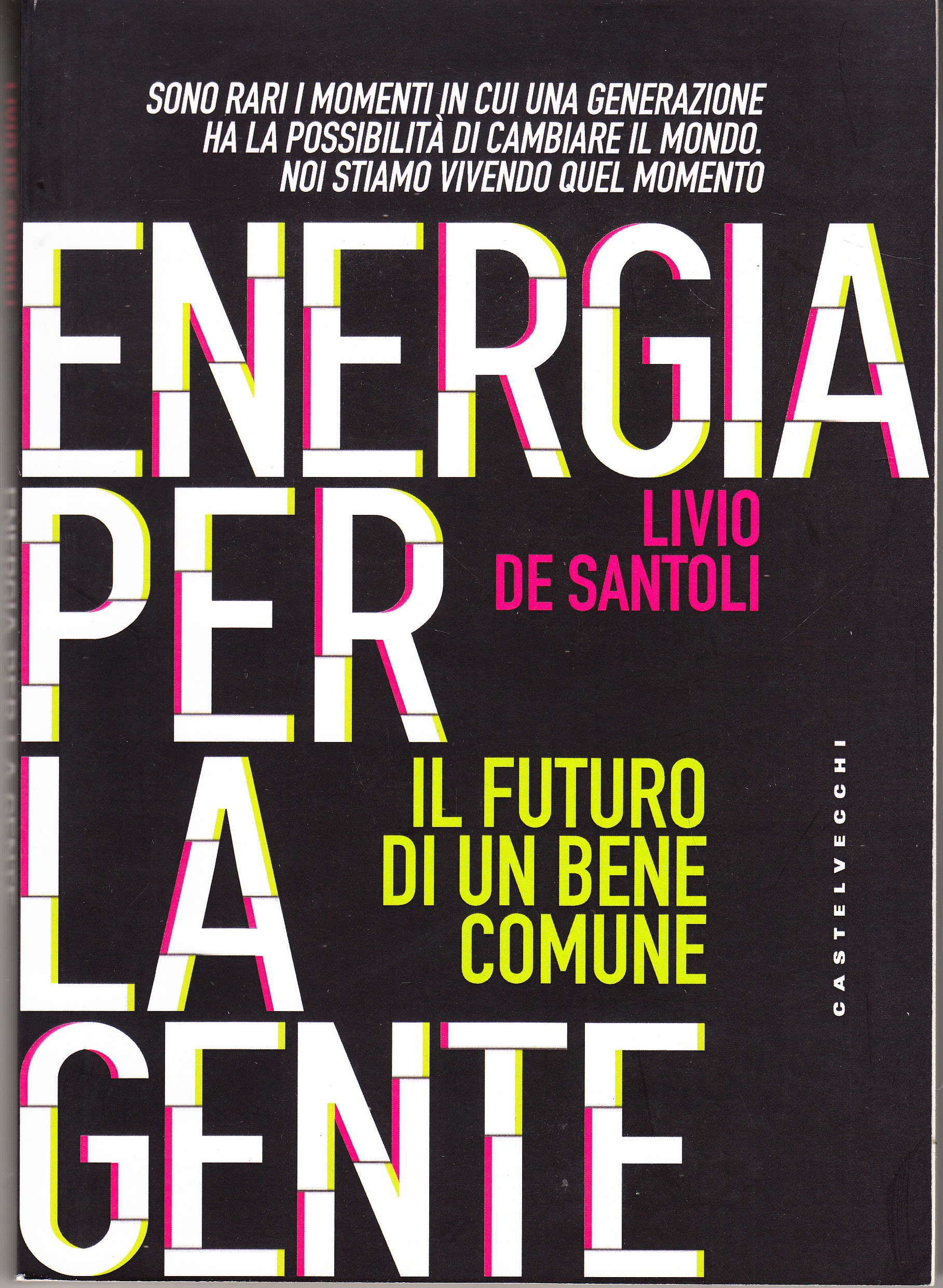 Energia per la gente. Il futuro di un bene comune