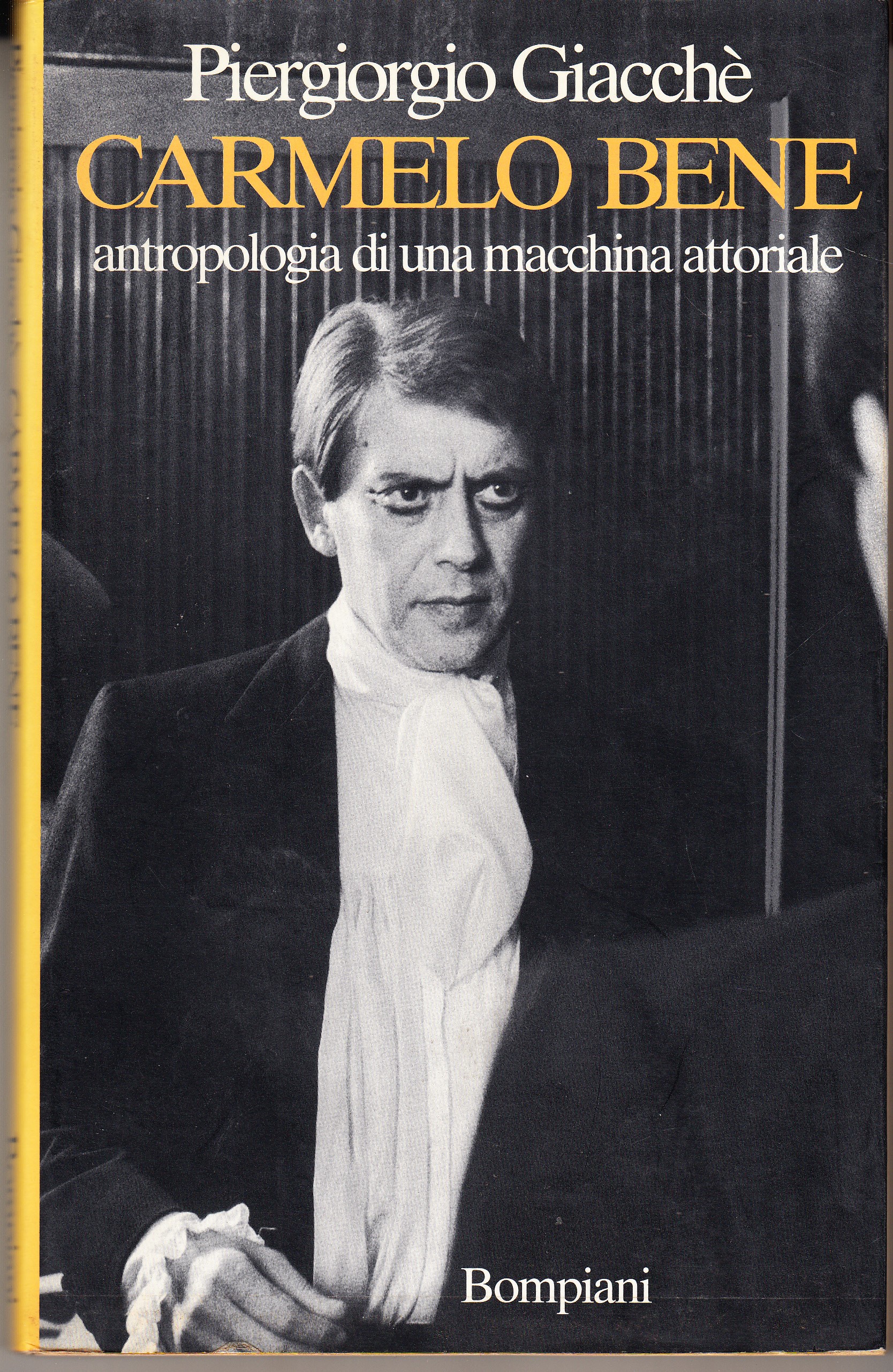Carmelo Bene. Antropologia di una macchina attoriale