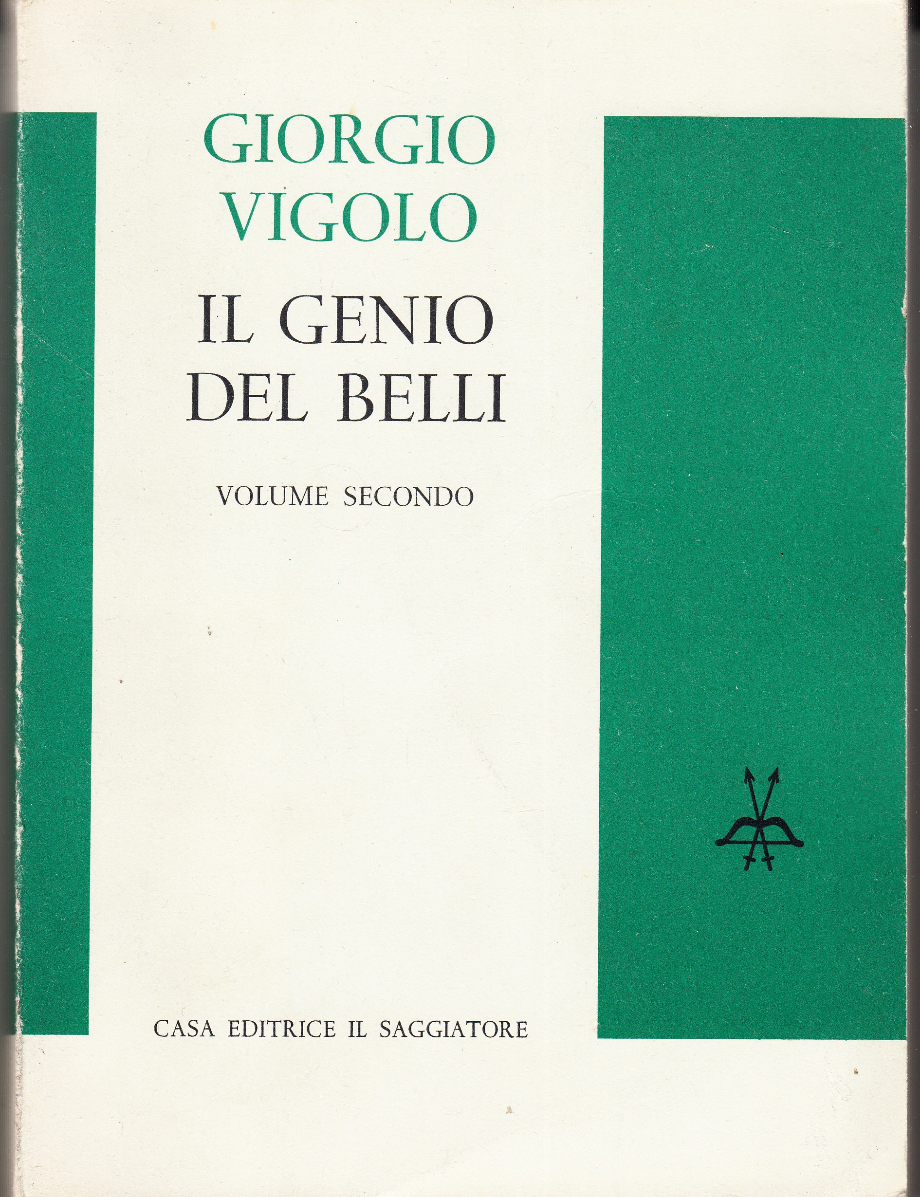 Il genio del Belli. Volume secondo. Tematica dei Sonetti, testi …