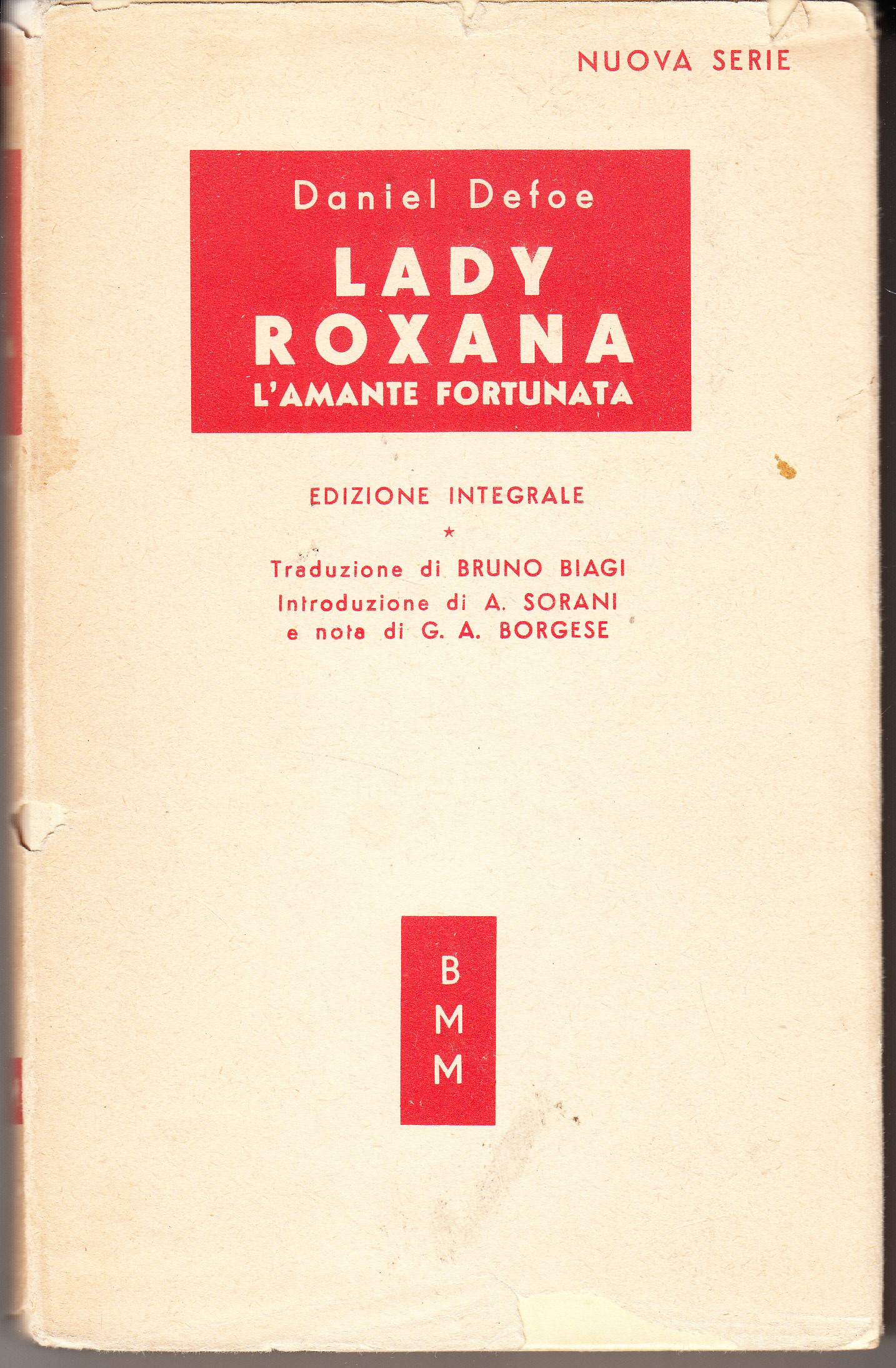 Lady Roxana. L'amante fortunata. Edizione integrale. Traduzione di Bruno Biagi. …