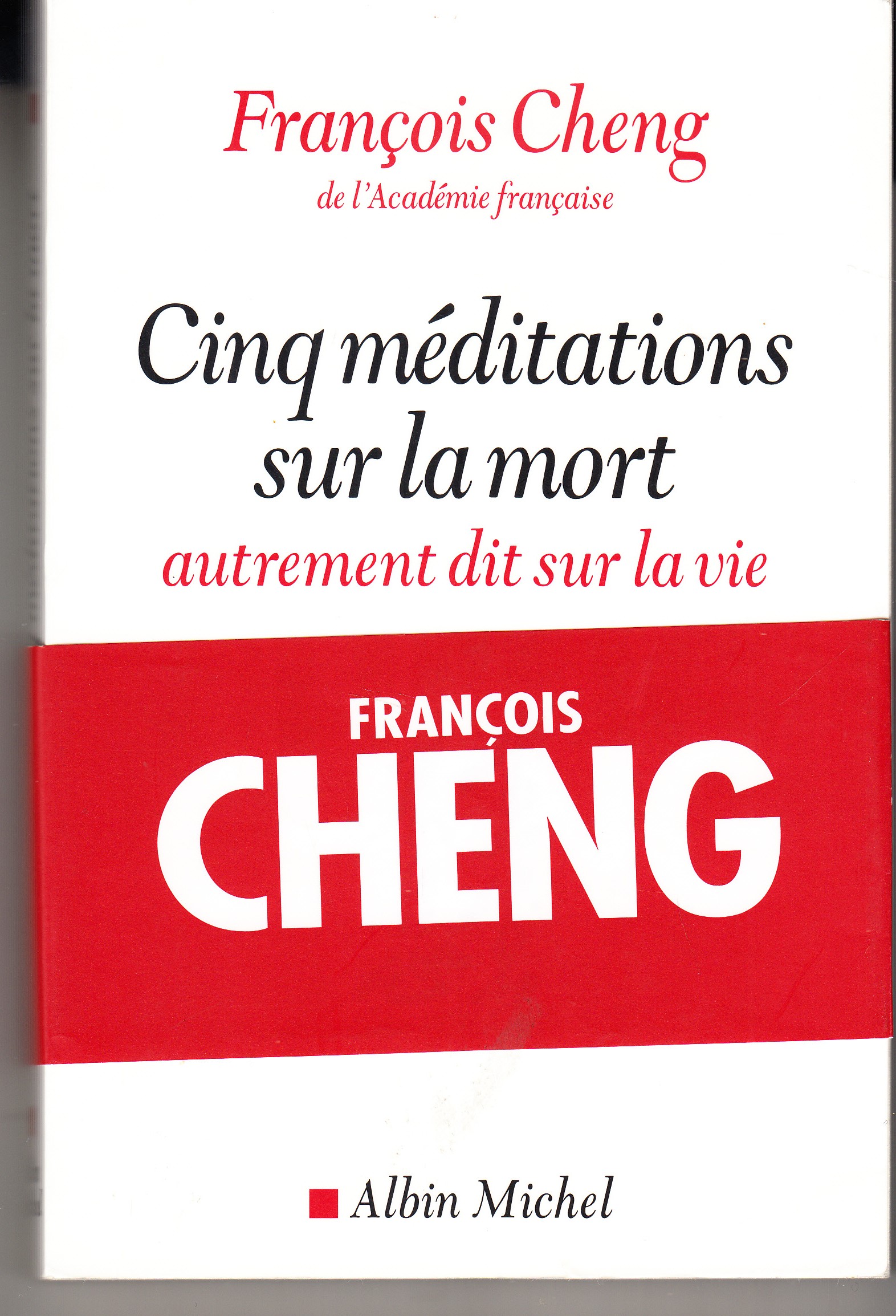 Cinq meditations sur la mort autrement dit sur la vie