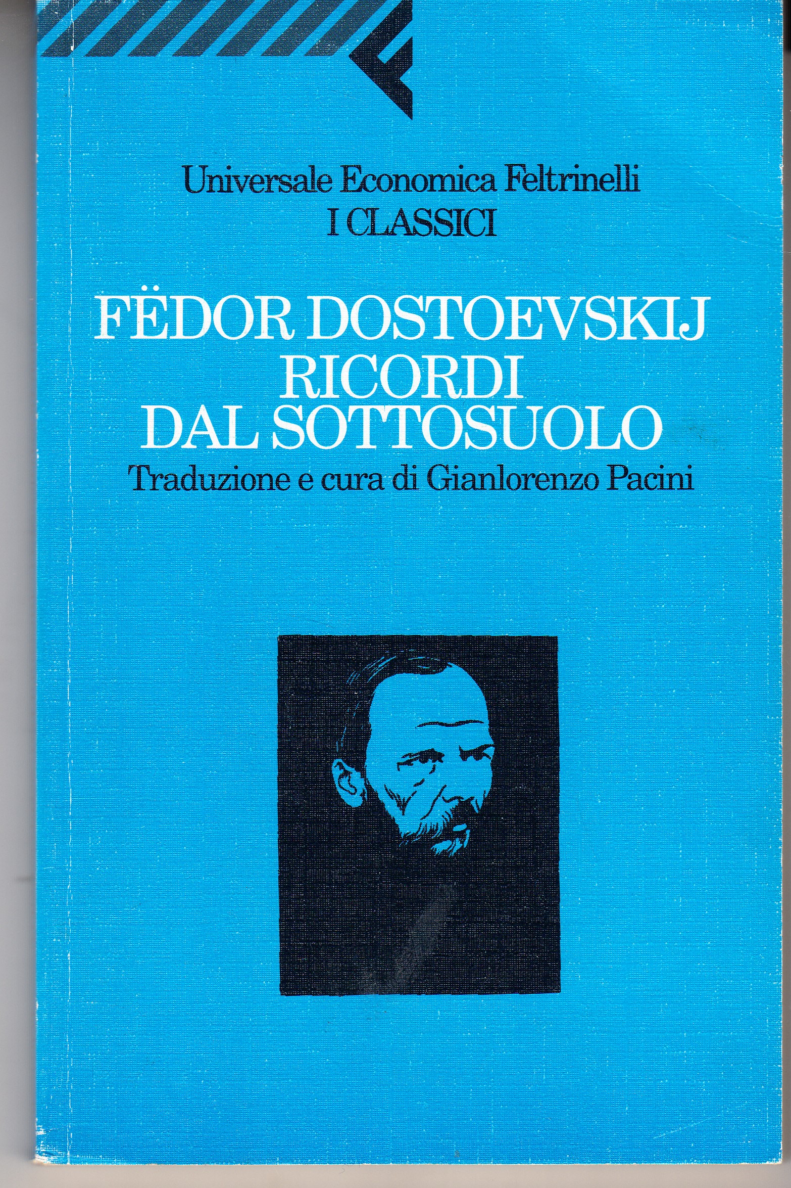 Ricordi dal sottosuolo. Traduzione e cura di Gianlorenzo Pacini