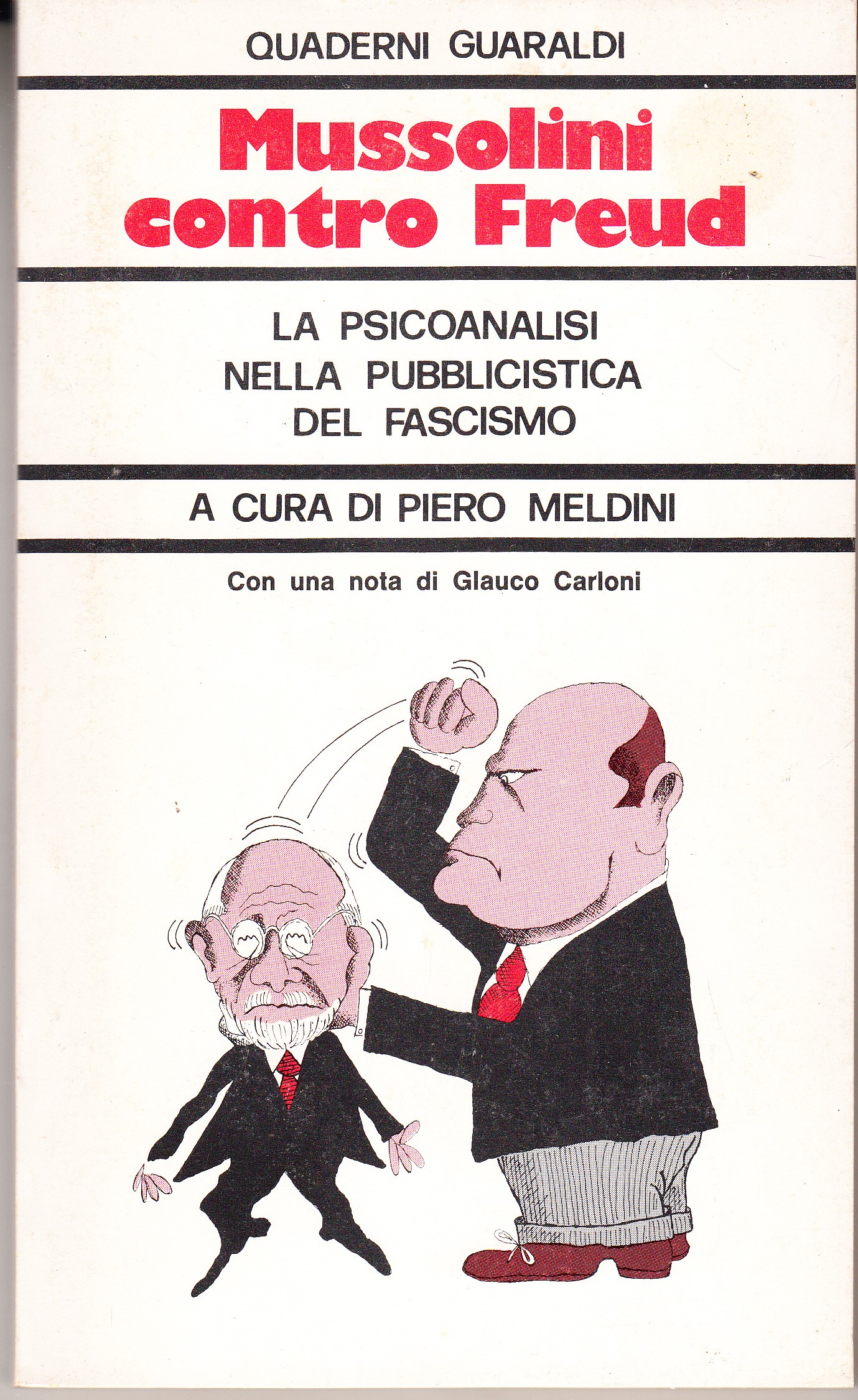 Mussolini contro Freud. La psicoanalisi nella pubblicistica del fascismo. Con …