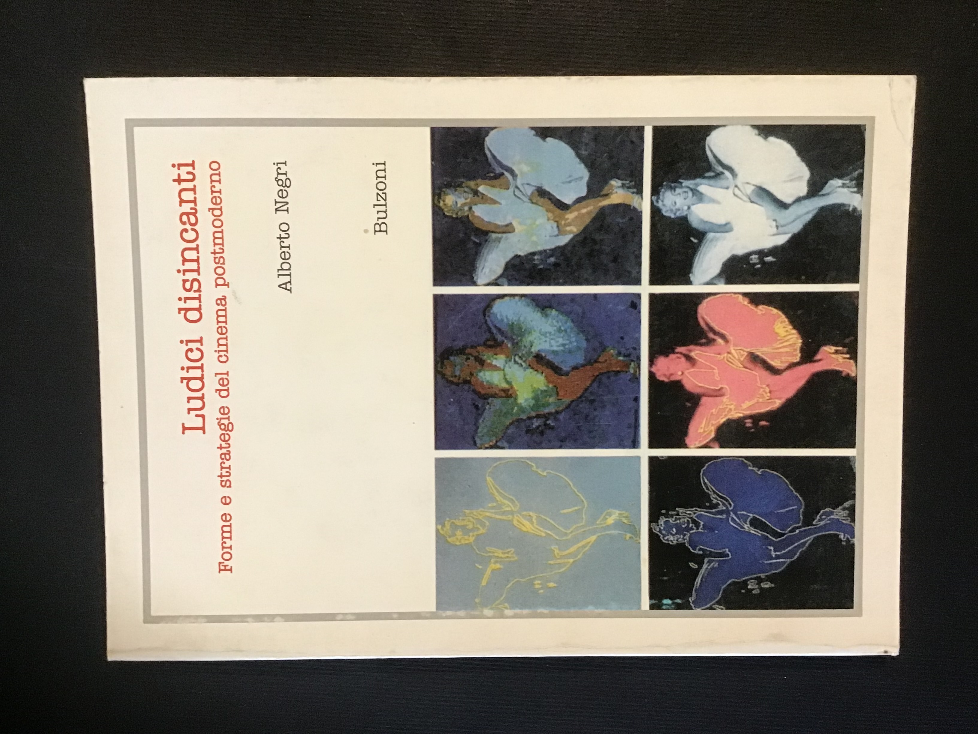 LUDICI DISINCANTI. FORME E STRATEGIE DEL CINEMA POSTMODERNO