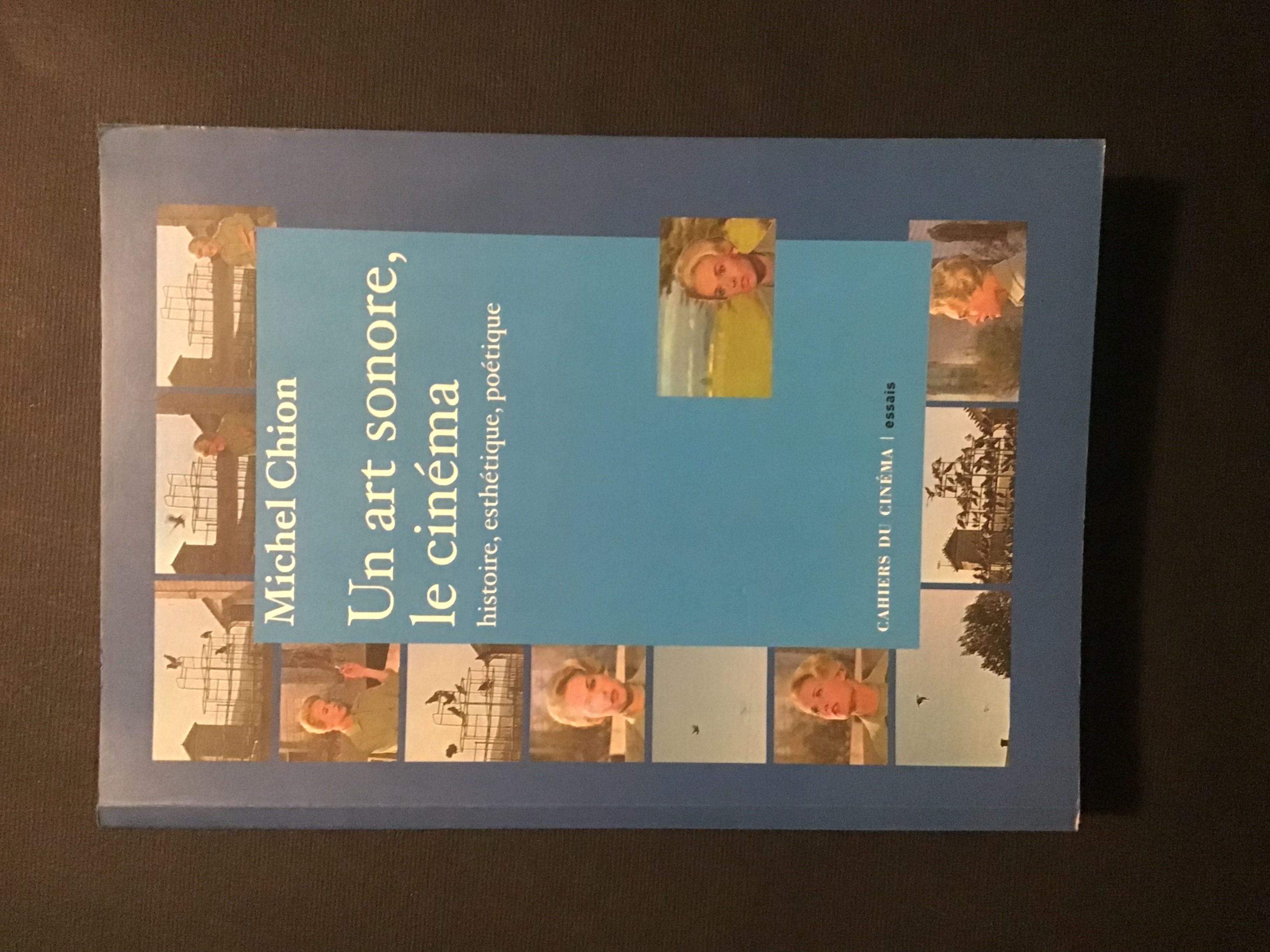 UN ART SONORE, LE CINEMA. HISTOIRE, ESTHETIQUE, POETIQUE