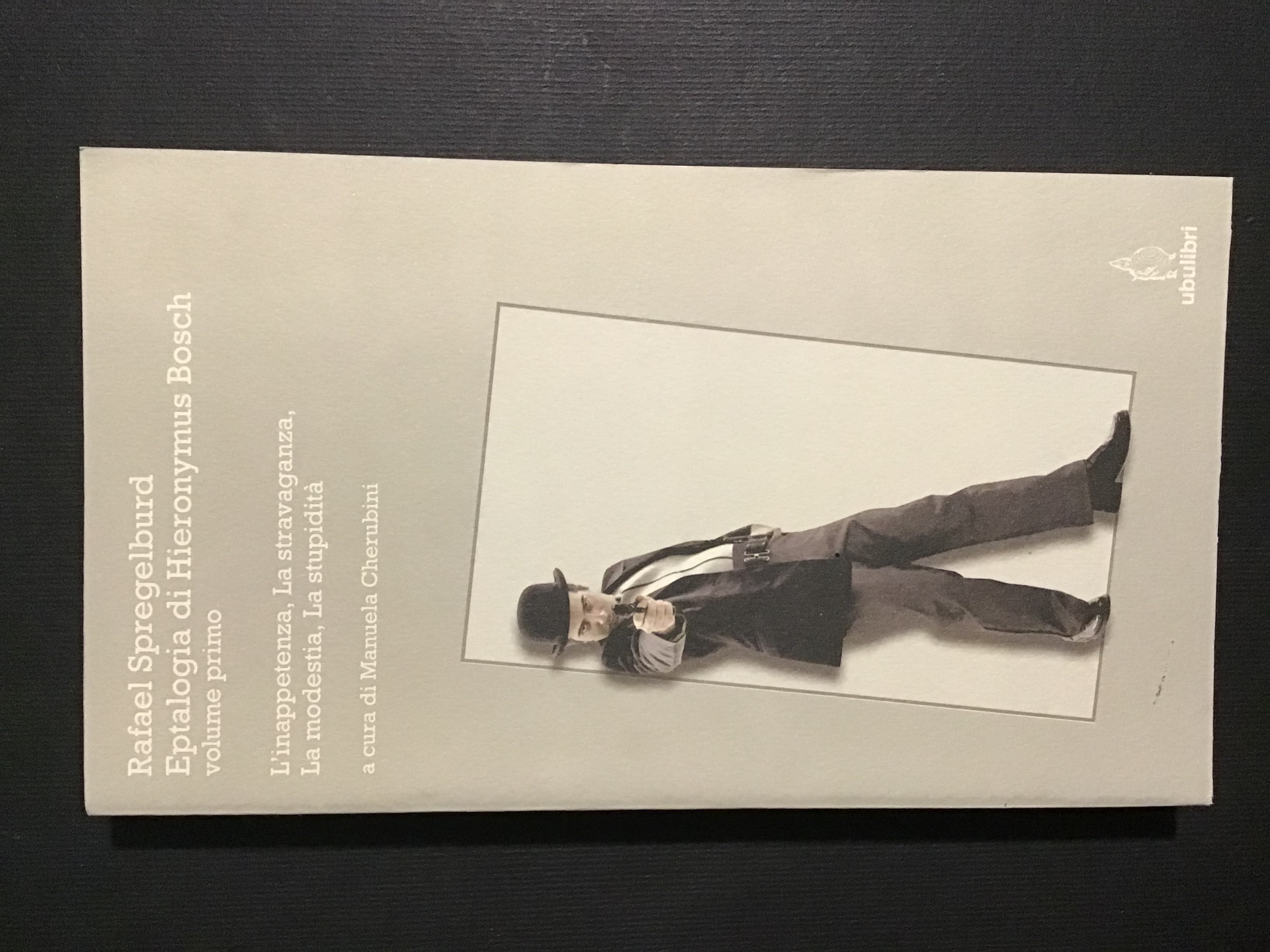 EPTALOGIA DI HIERONYMUS BOSCH - VOL. I - L'INAPPETENZA, LA …