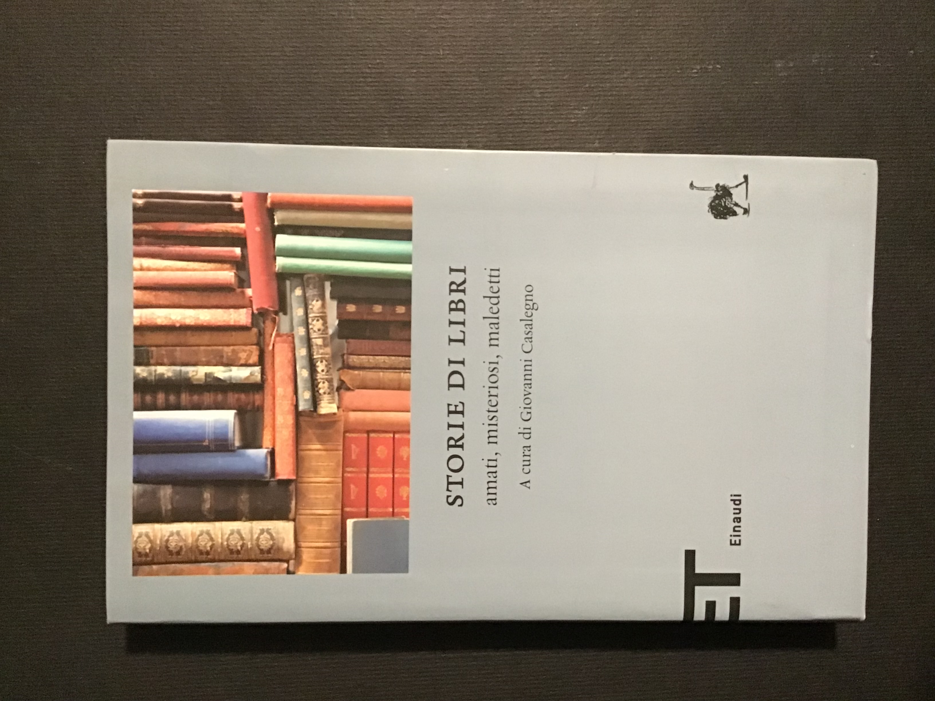 STORIE DI LIBRI AMATI, MISTERIOSI, MALEDETTI