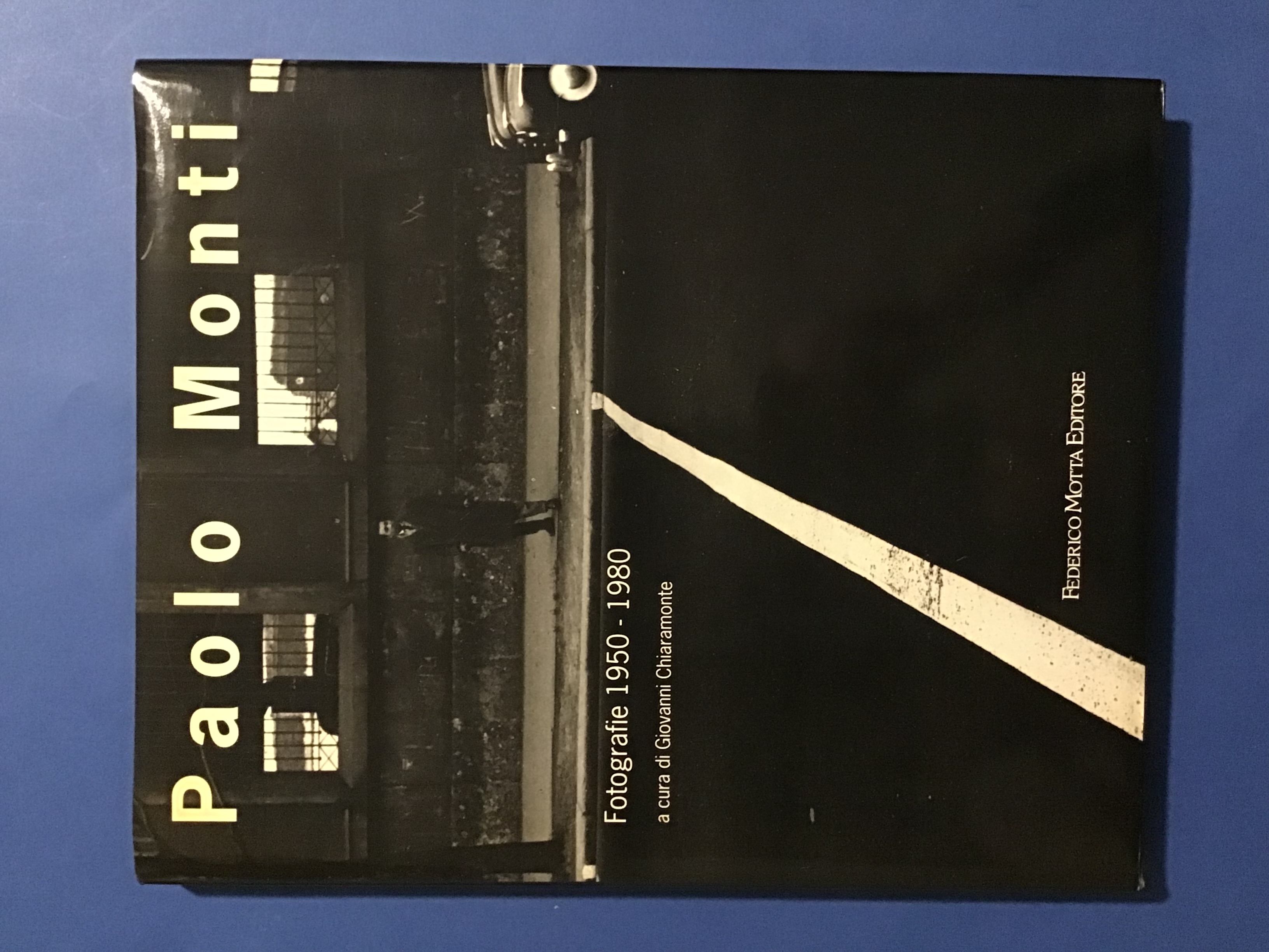 PAOLO MONTI. FOTOGRAFIE 1950-1980