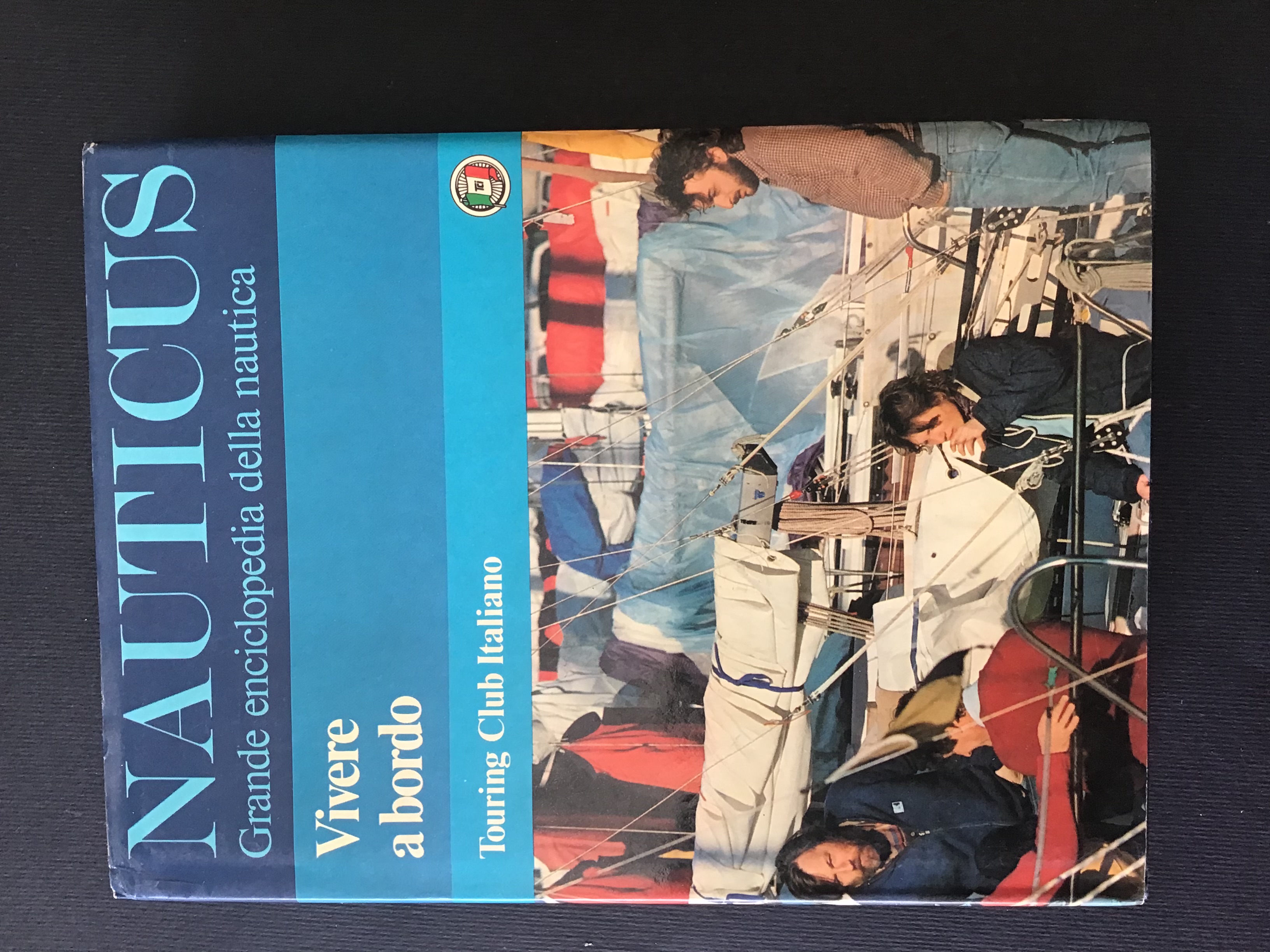 NAUTICUS GRANDE ENCICLOPEDIA DELLA NAUTICA. VIVERE A BORDO