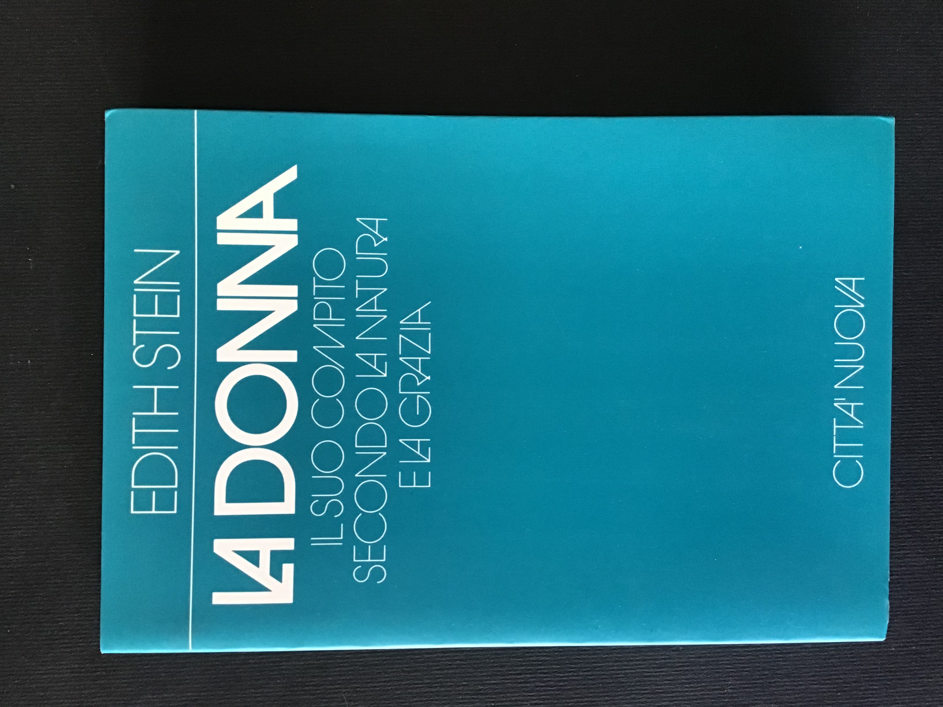 LA DONNA. IL SUO COMPITO SECONDO LA NATURA E LA …