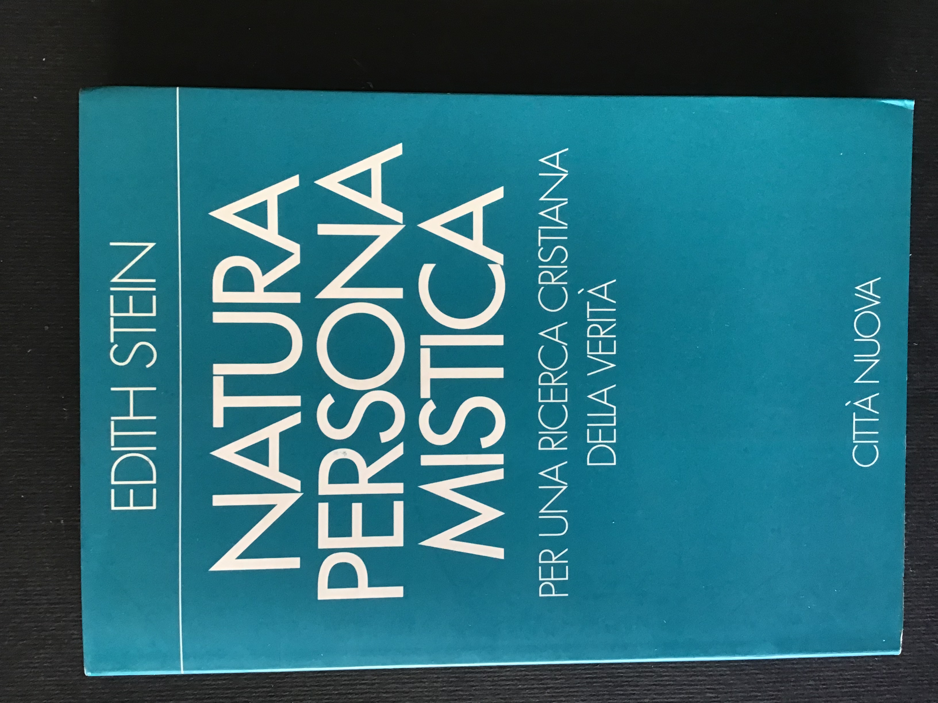 NATURA, PERSONA, MISTICA PER UNA RICERCA CRISTIANA DELLA VERITA'