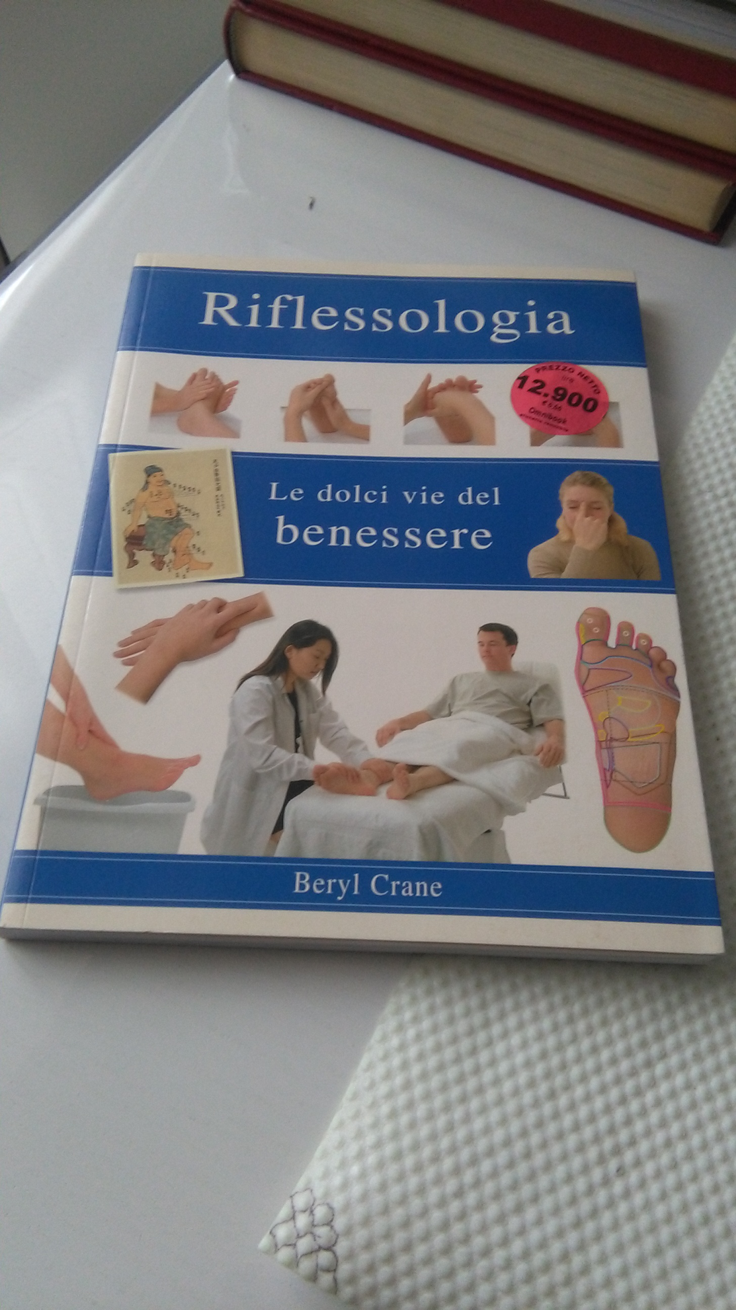 RIFLESSOLOGIA. LE DOLCI VIE DEL BENESSERE