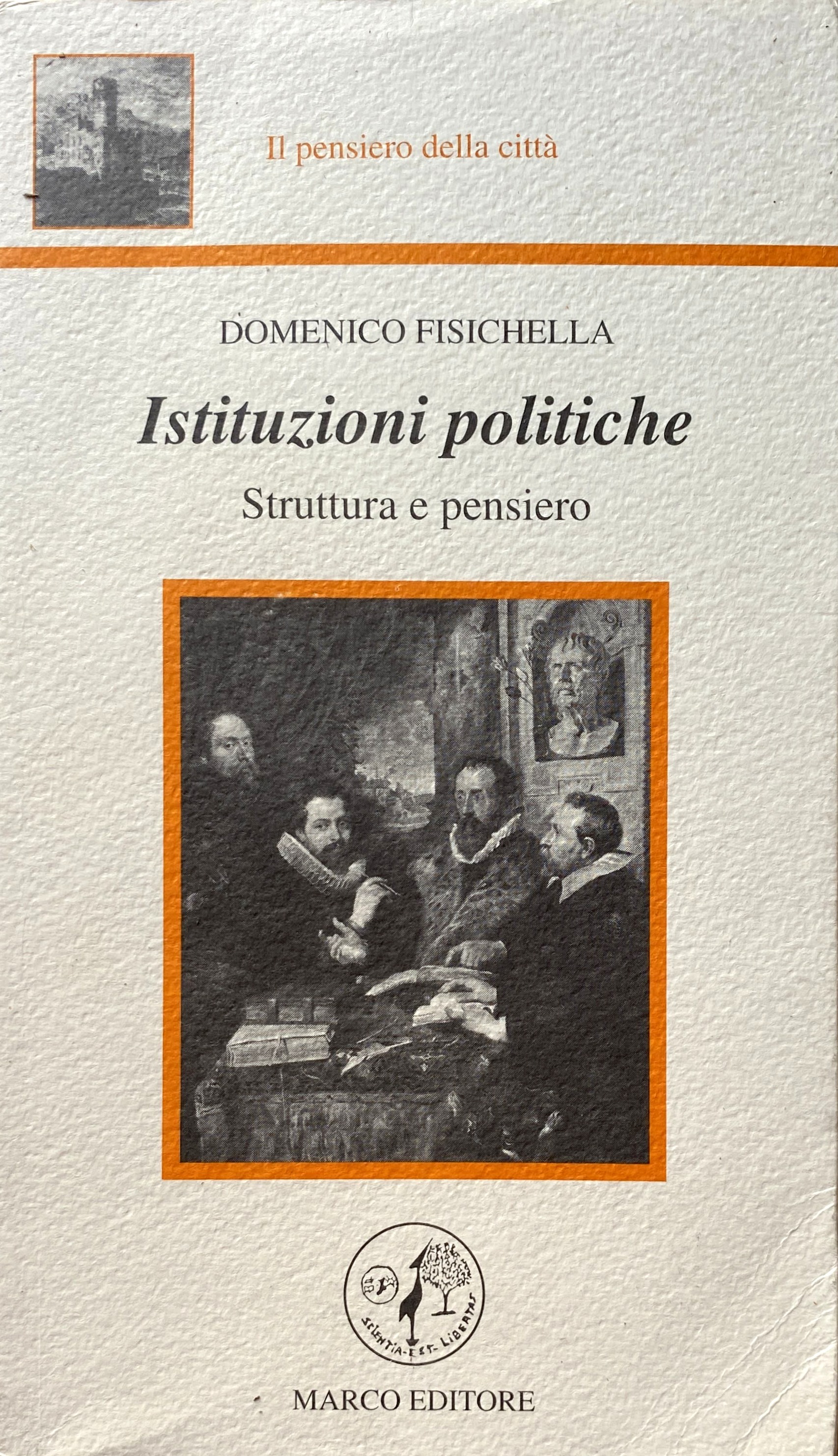 ISTITUZIONI POLITICHE. STRUTTURA E PENSIERO