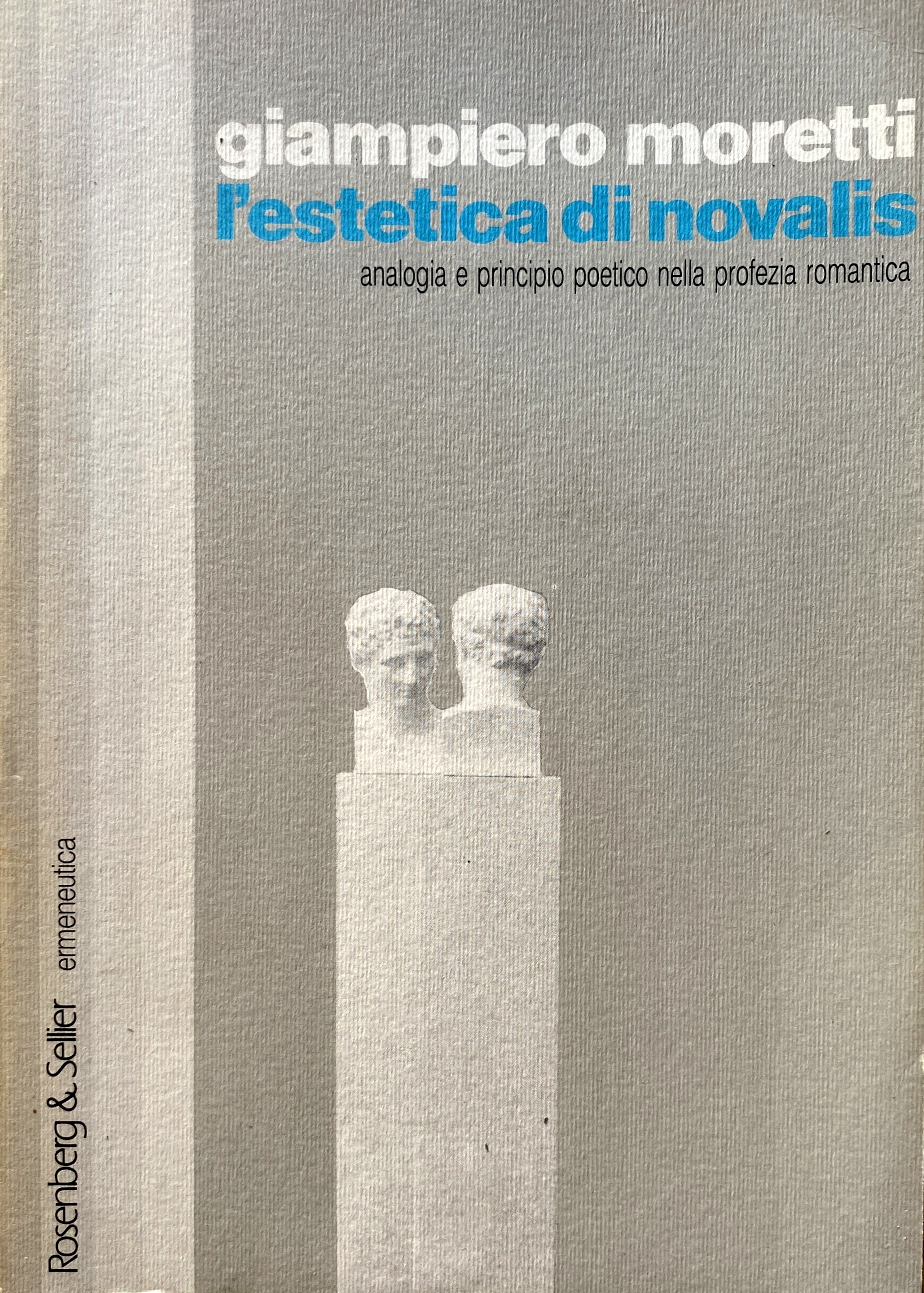 L'ESTETICA DI NOVALIS. ANALOGIA E PRINCIPIO POETICO NELLA PROFEZIA ROMANTICA