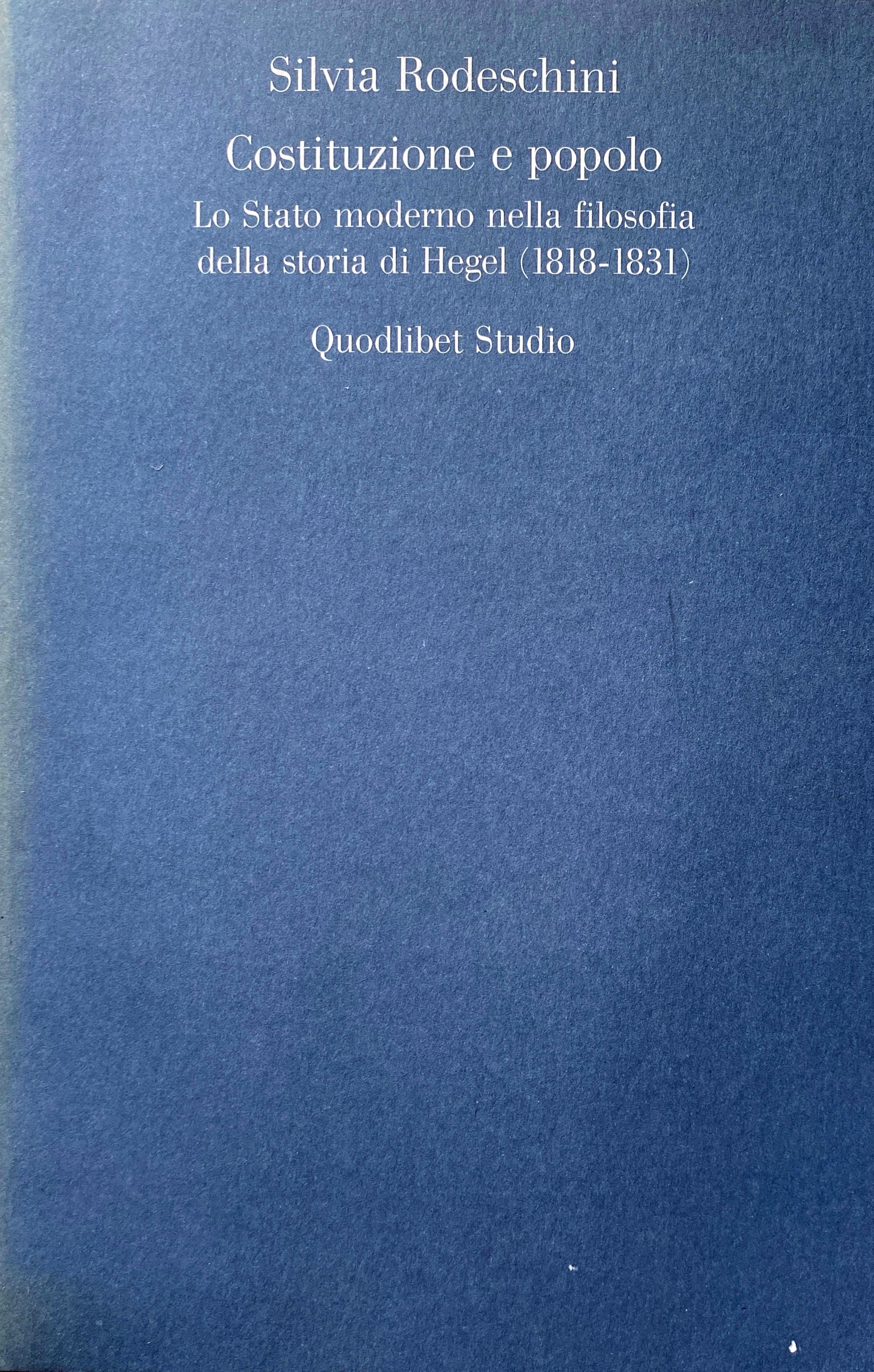 COSTITUZIONE E POPOLO. LO STATO MODERNO NELLA FILOSOFIA DELLA STORIA …