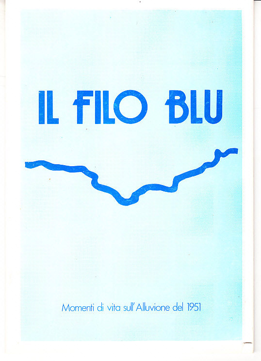 IL FILIO BLU - MOMENTI DI VITA SULL' ALLUVIONE DEL …