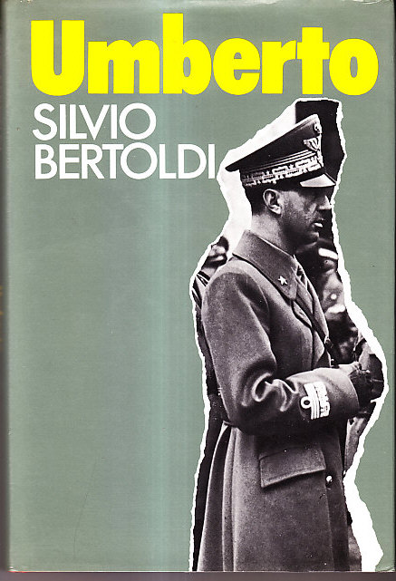 UMBERTO - DA MUSSOLINI ALLA EREPUBBLICA: STORIA DELL' ULTIMO RE …