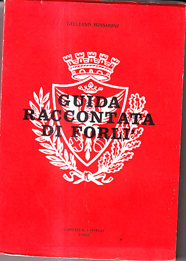 GUIDA RACCONTATA DI FORLI'
