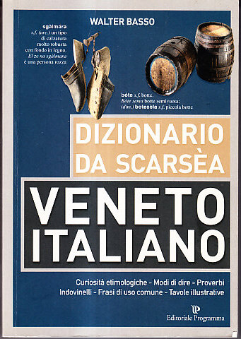 DIZIONARIO DA SCARSEA - VENETO ITALIANO - CURIOSITA' ETIMOLOGICHE - …