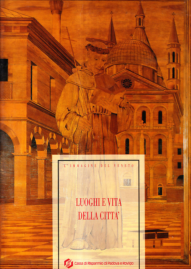 LUOGHI E VITA DELLA CITTA' - L' IMMAGINE DEL VENETO