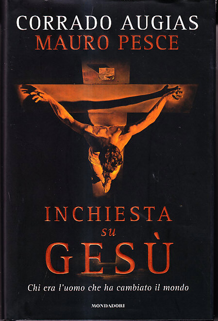 INCHIESTA SU GESU' - CHI ERA L' UOMO CHE HA …