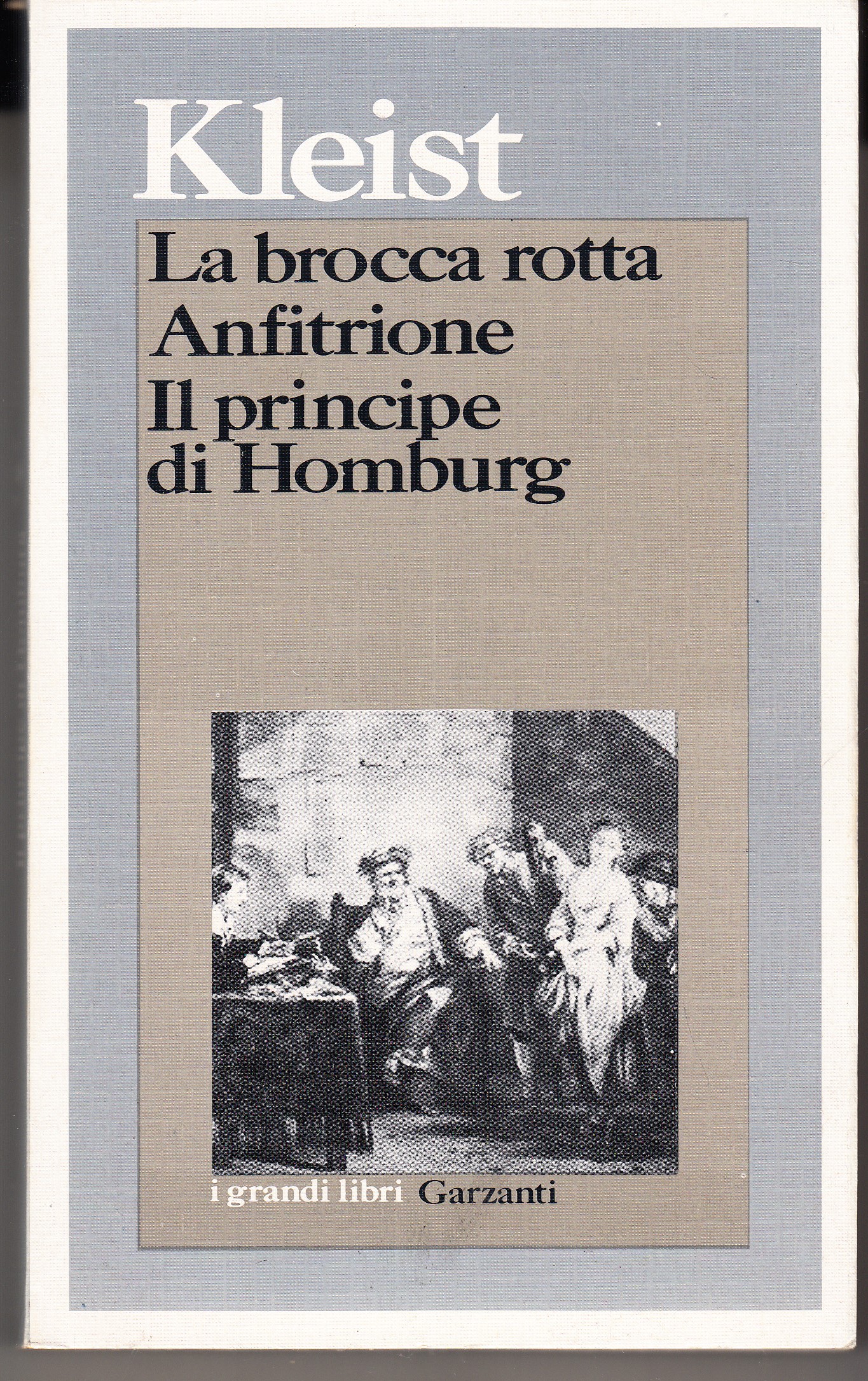 La brocca rotta - Anfitrione - Il principe di Homburg