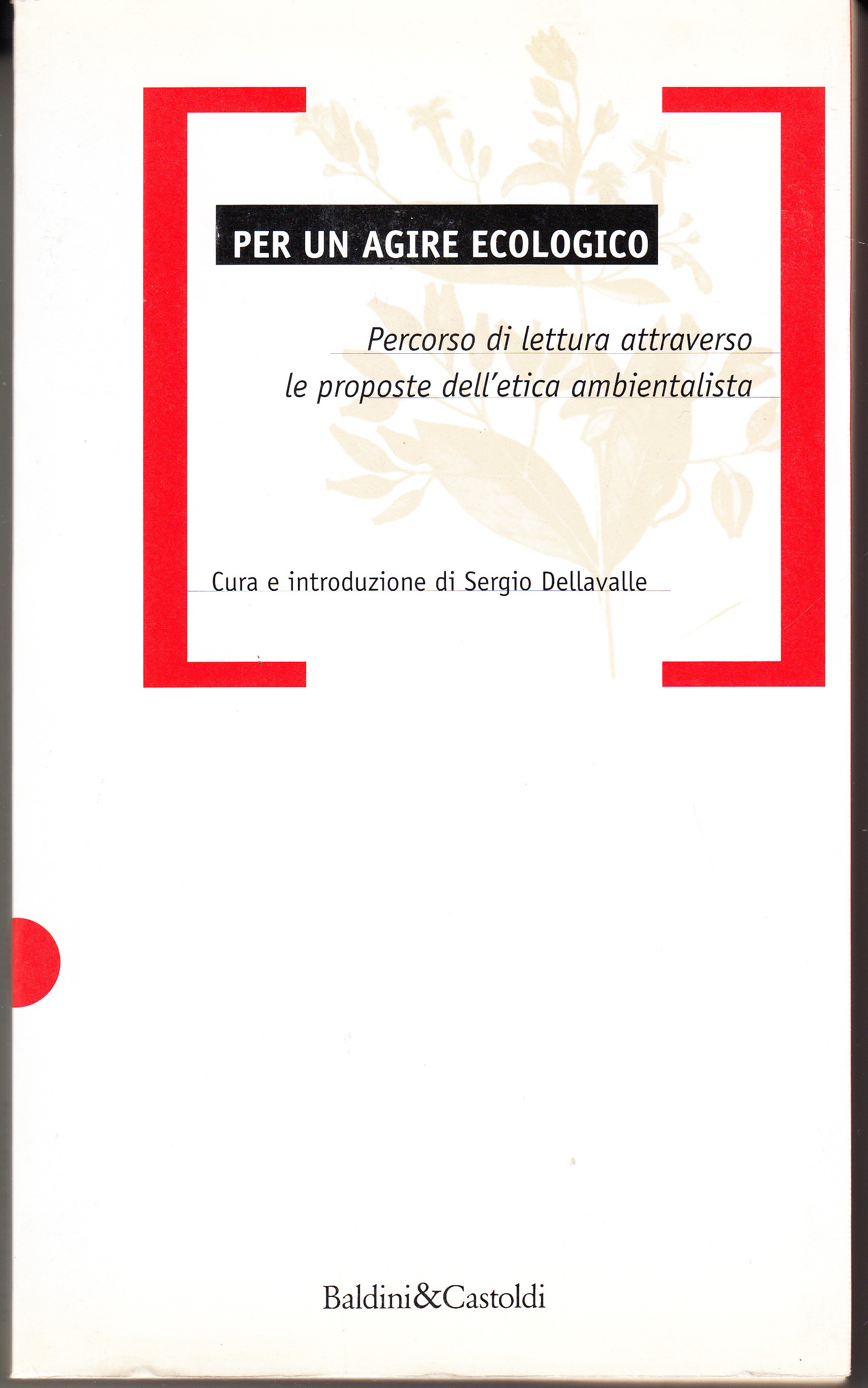 Per un agire ecologico. Percorso di lettura attraverso le proposte …