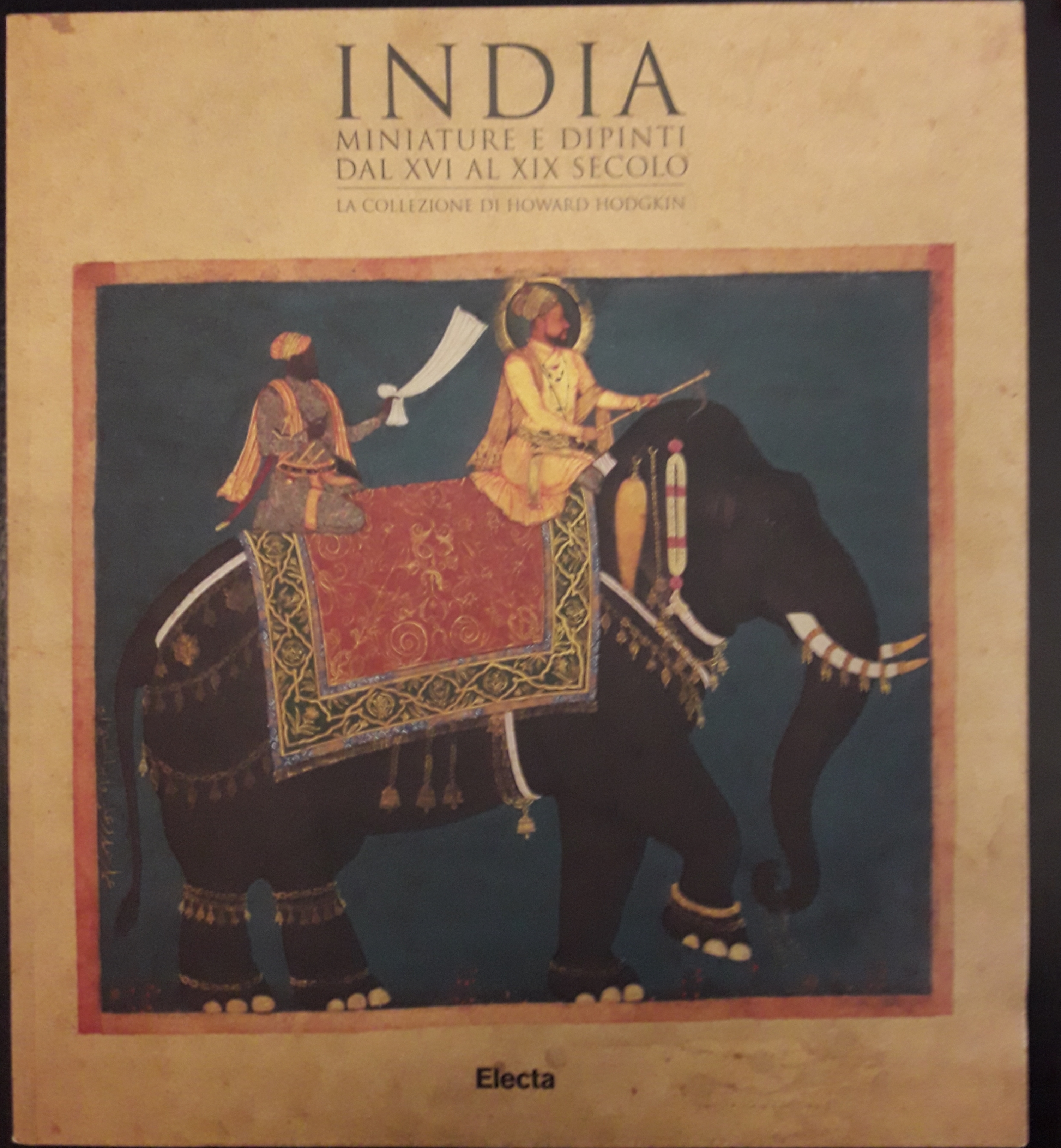 India. Miniature e dipinti dal XVI al XIX secolo. La …