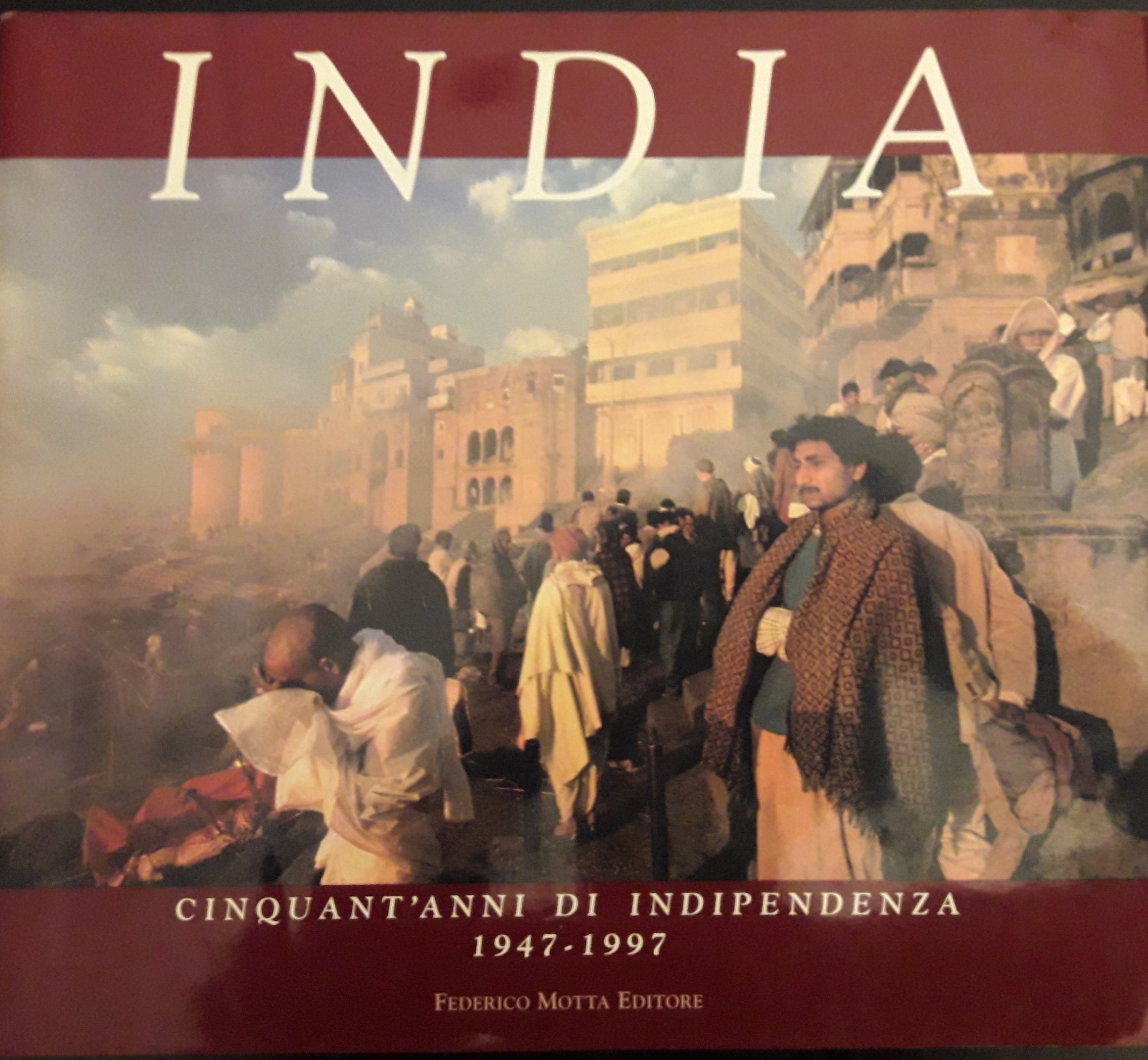 India. Cinquant'anni di indipendenza 1947 - 1997. Con un saggio …