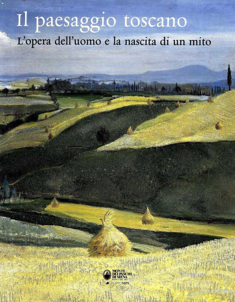 Il Paesaggio Toscano L'opera dell'uomo e la nascita di un …