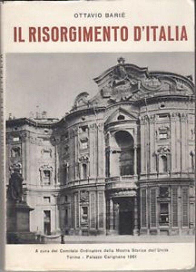 Il Risorgimento d'Italia. A cura del Comitato Ordinatore della Mostra …