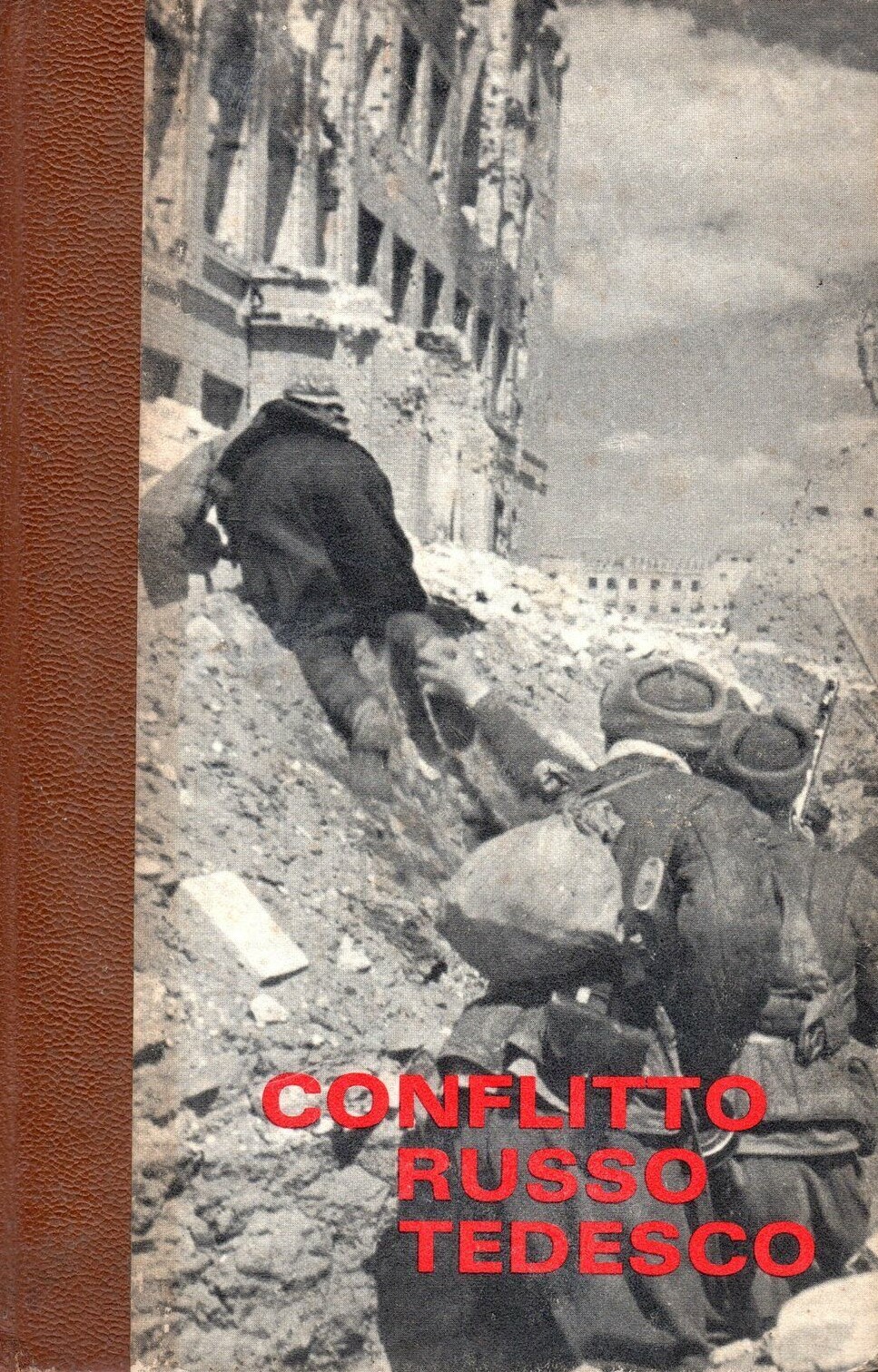 Il conflitto russo tedesco Vol. II - l'apogeo della Wermacht