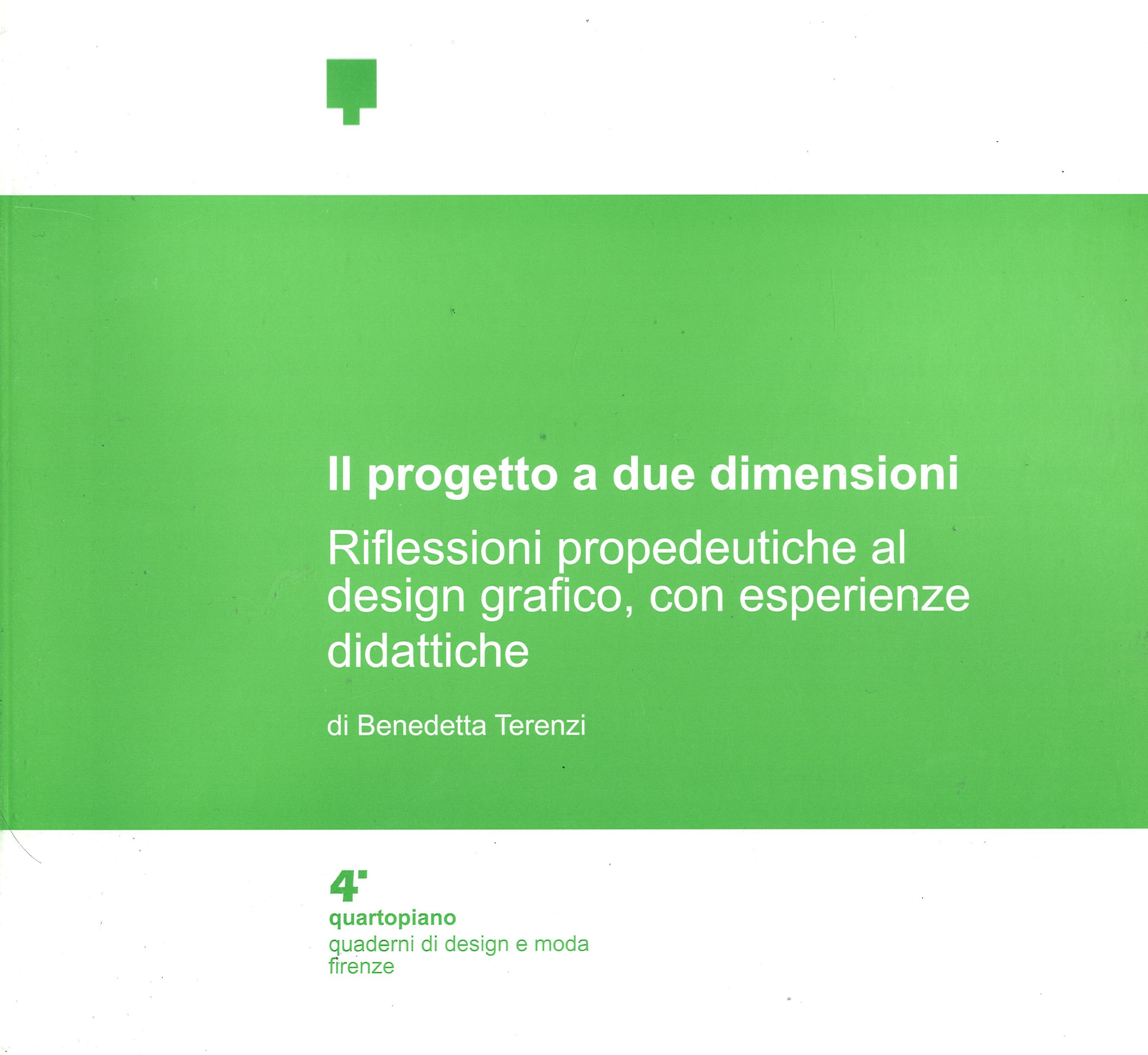 Il progetto a due dimensioni Riflessioni propedeutiche al design grafico, …