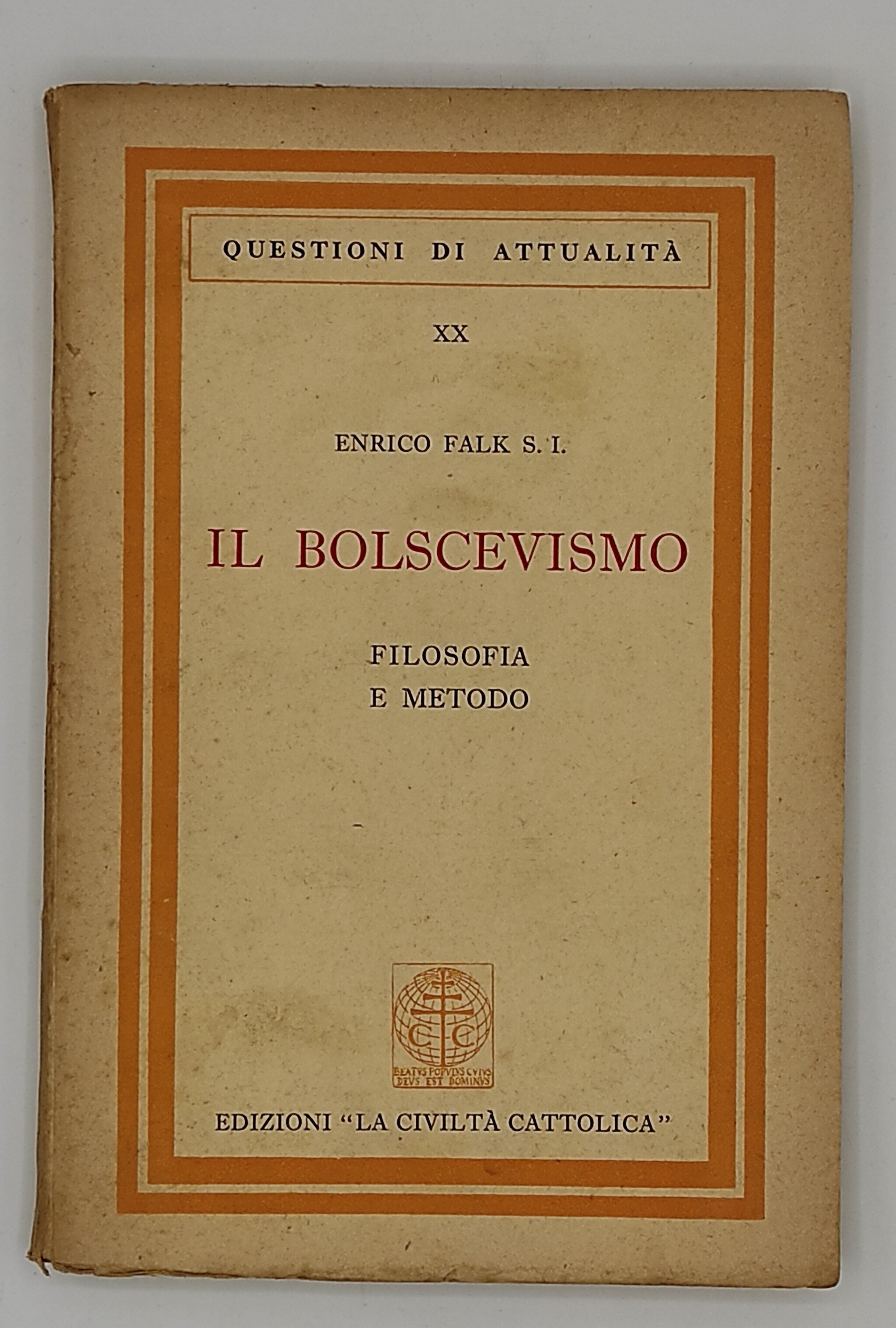 Il Bolscevismo. Filosofia e metodo.