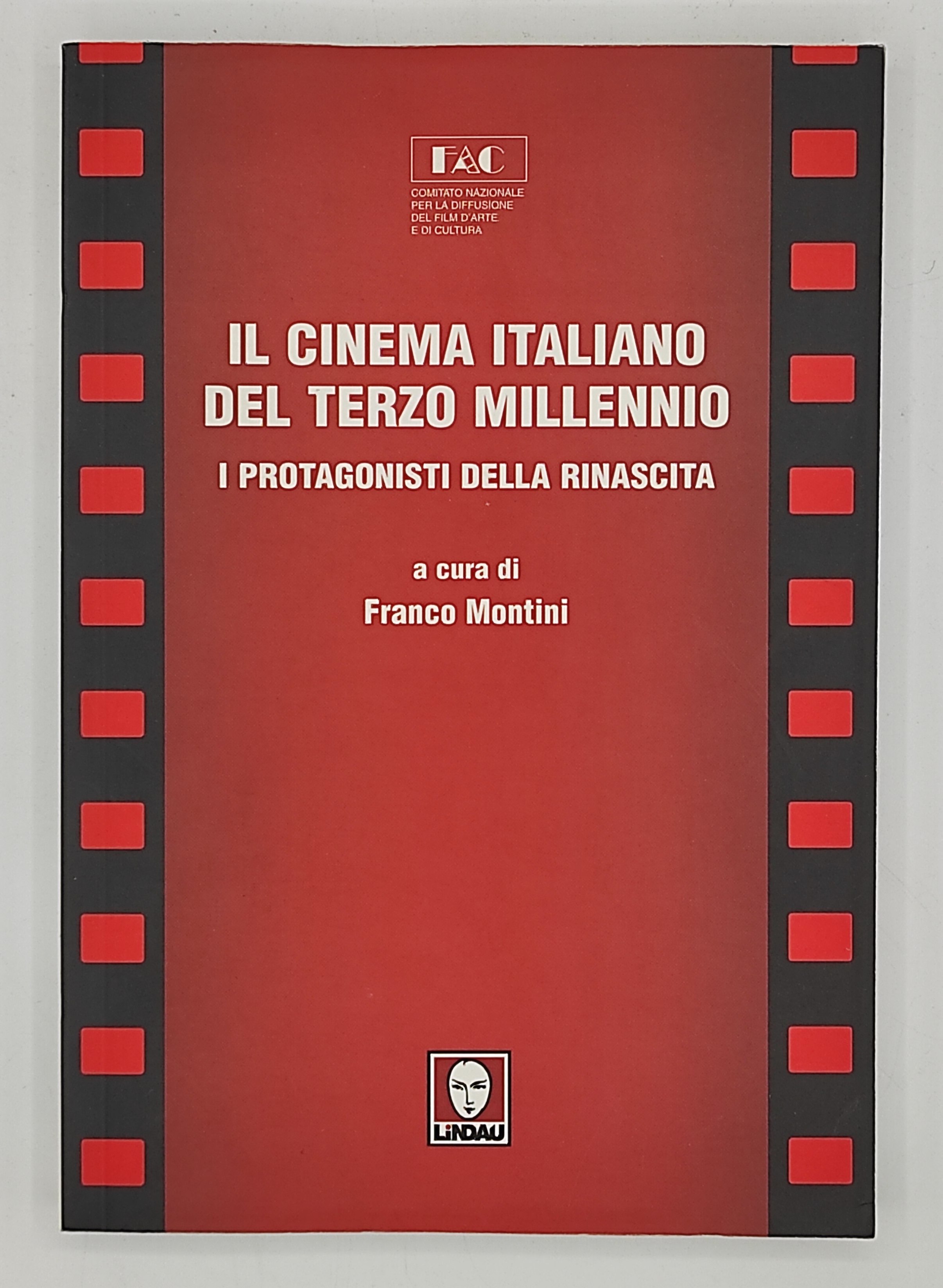 Il cinema italiano del terzo millennio. I protagonisti della rinascita.