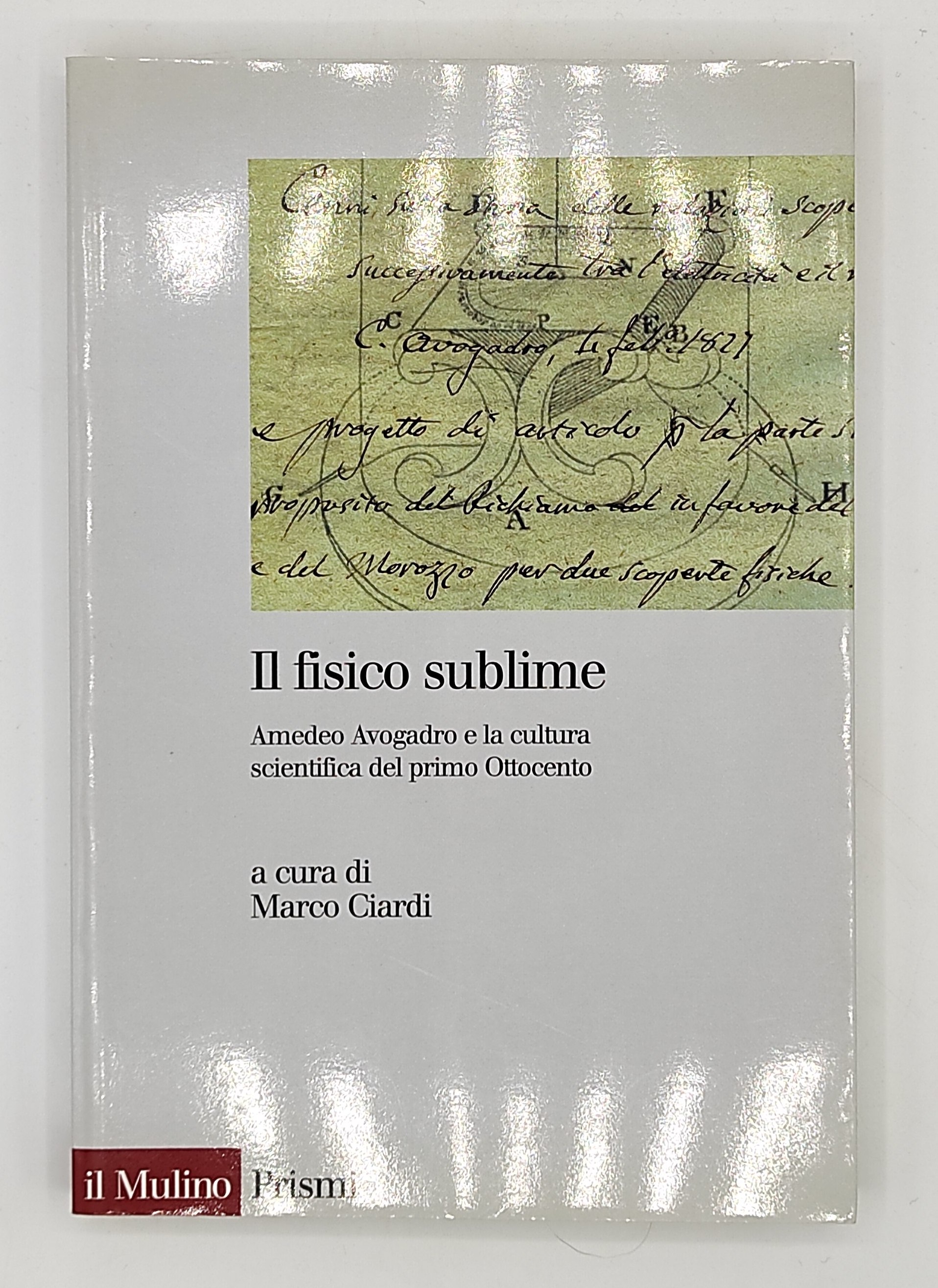 Il fisico sublime. Amadeo Avogadro e la cultura scientifica del …