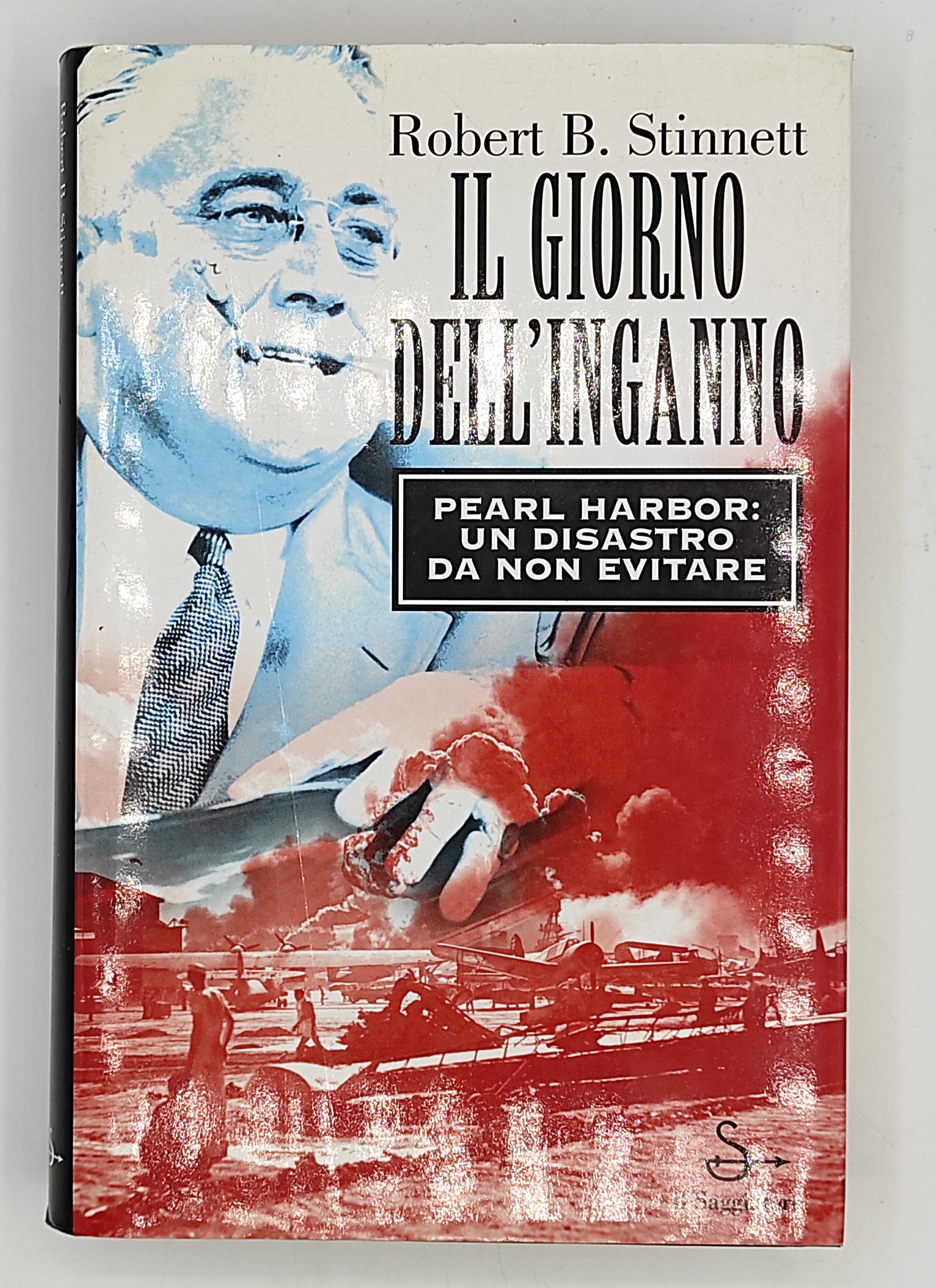 Il giorno dell'ingano. Pearl Harbor. Un disastro da non evitare