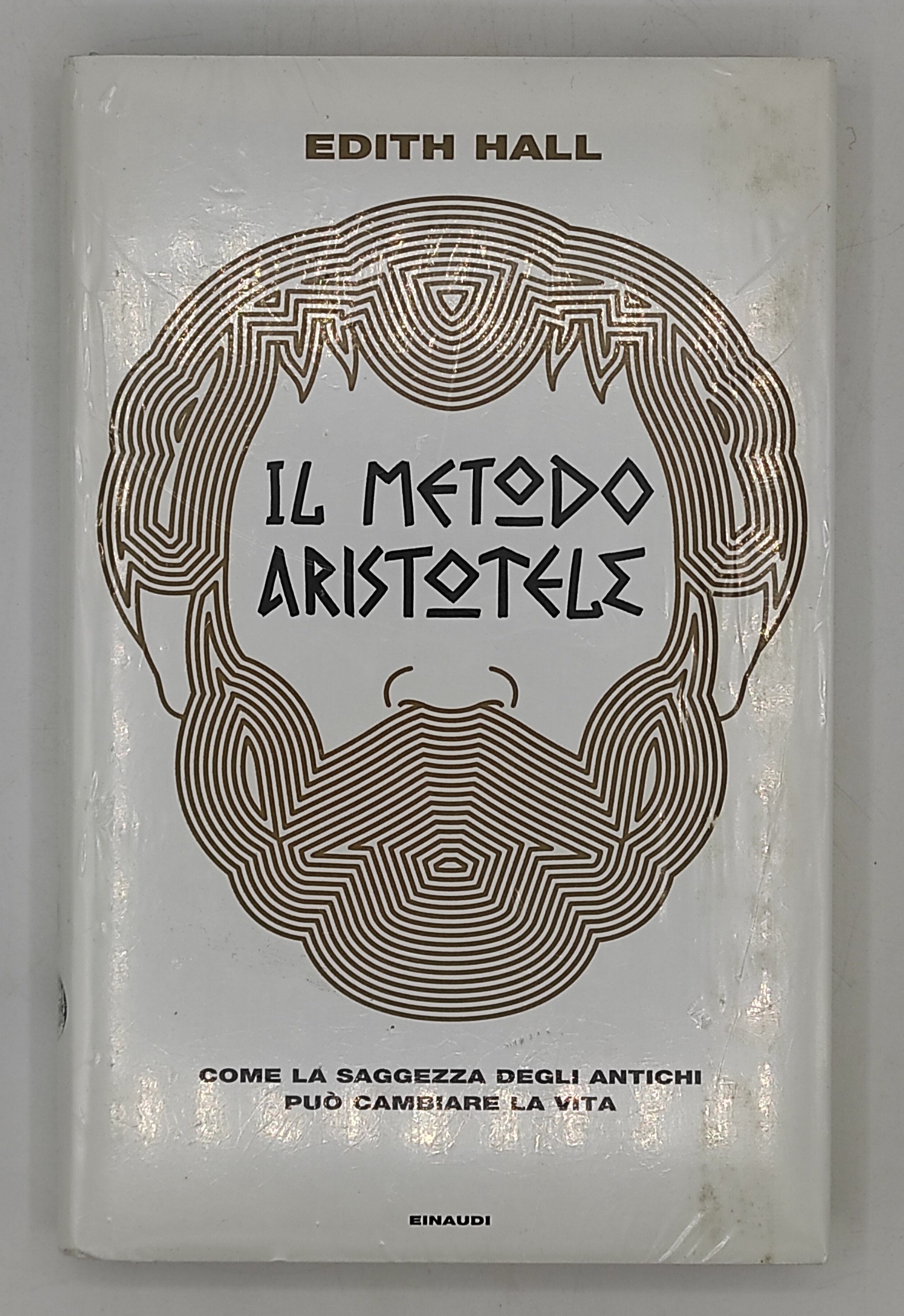 Il metodo Aristotele. Come la saggezza degli antichi può cambiare …