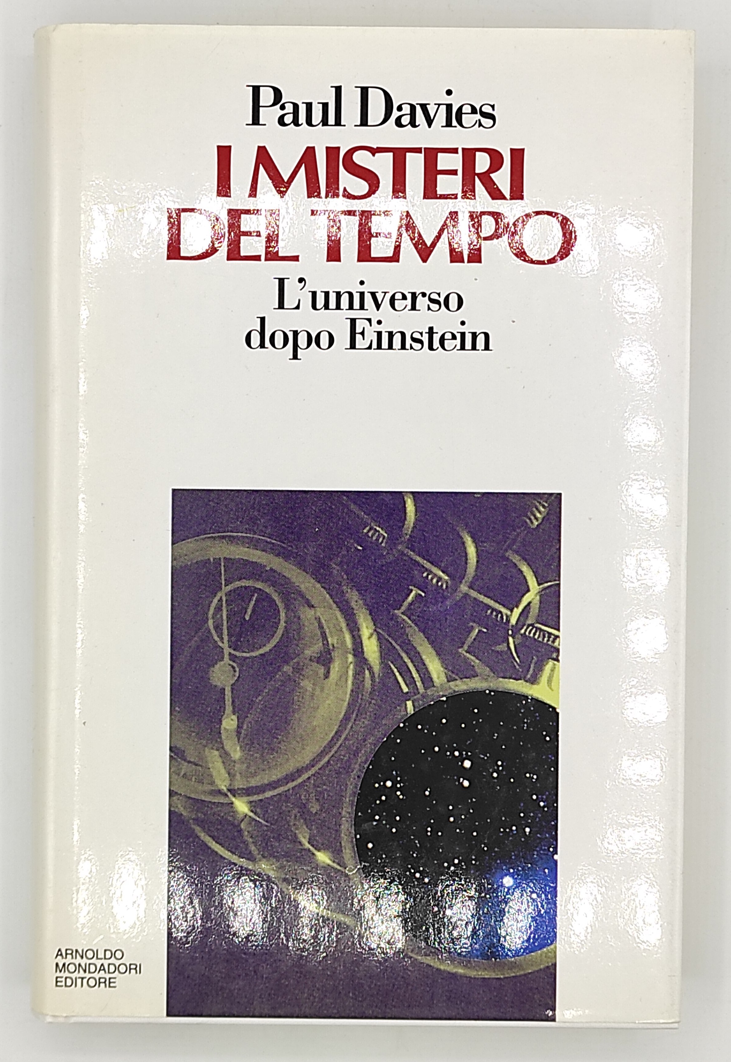 I misteri del tempo. L'universo dopo Einstein