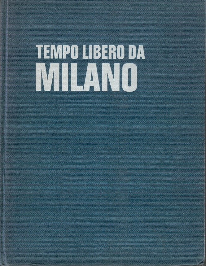 Tempo libero da Milano Itinerari non conformisti