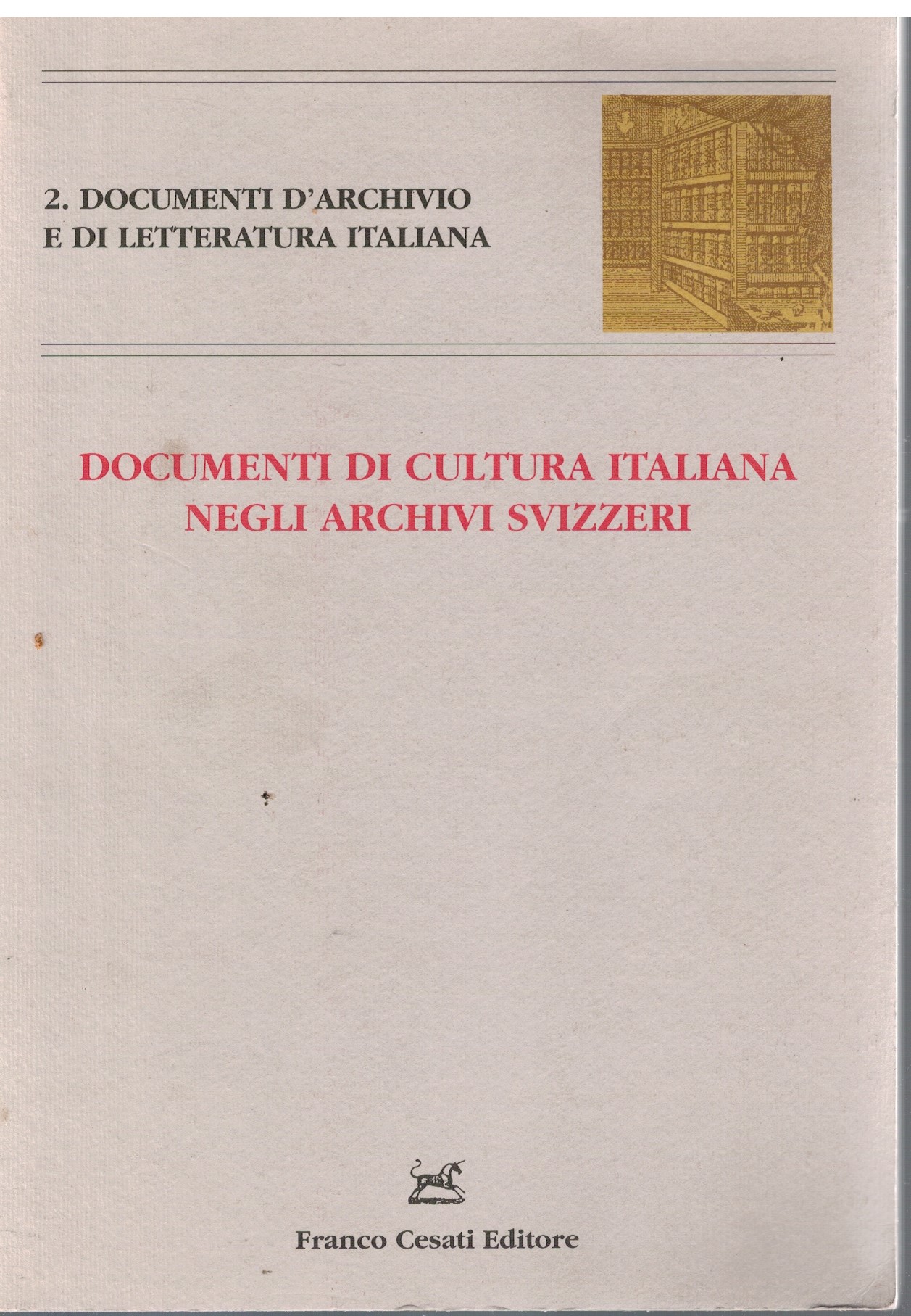 Documenti di cultura italiana negli archivi svizzeri