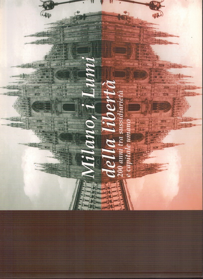 Milano e i lumi della libertà. 200 anni tra sussidiarietà …