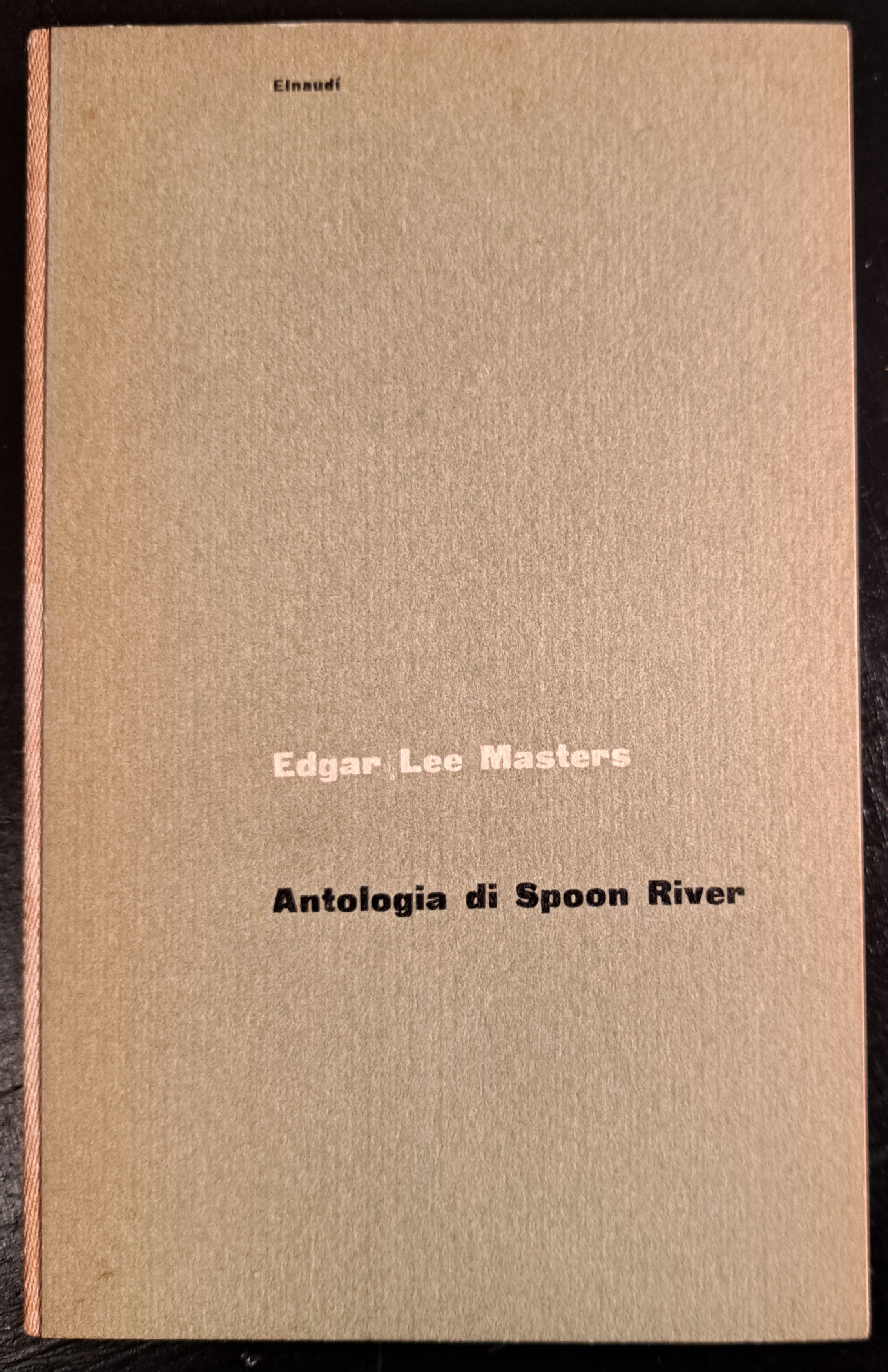 Antologia di Spoon River. Traduzione di Fernanda Pivano