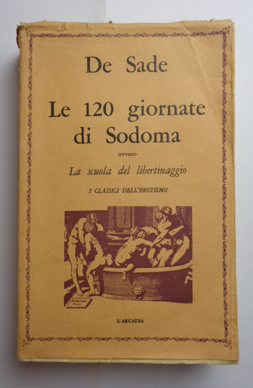 LE 120 GIORNATE DI SODOMA. Ovvero la scuola del libertinaggio.