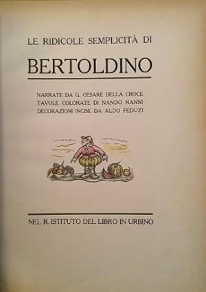 Le ridicole semplicità di Bertoldino narrate da G. Cesre della …