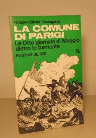 LA COMUNE DI PARIGI - LE OTTO GIORNATE DI MAGGIO …