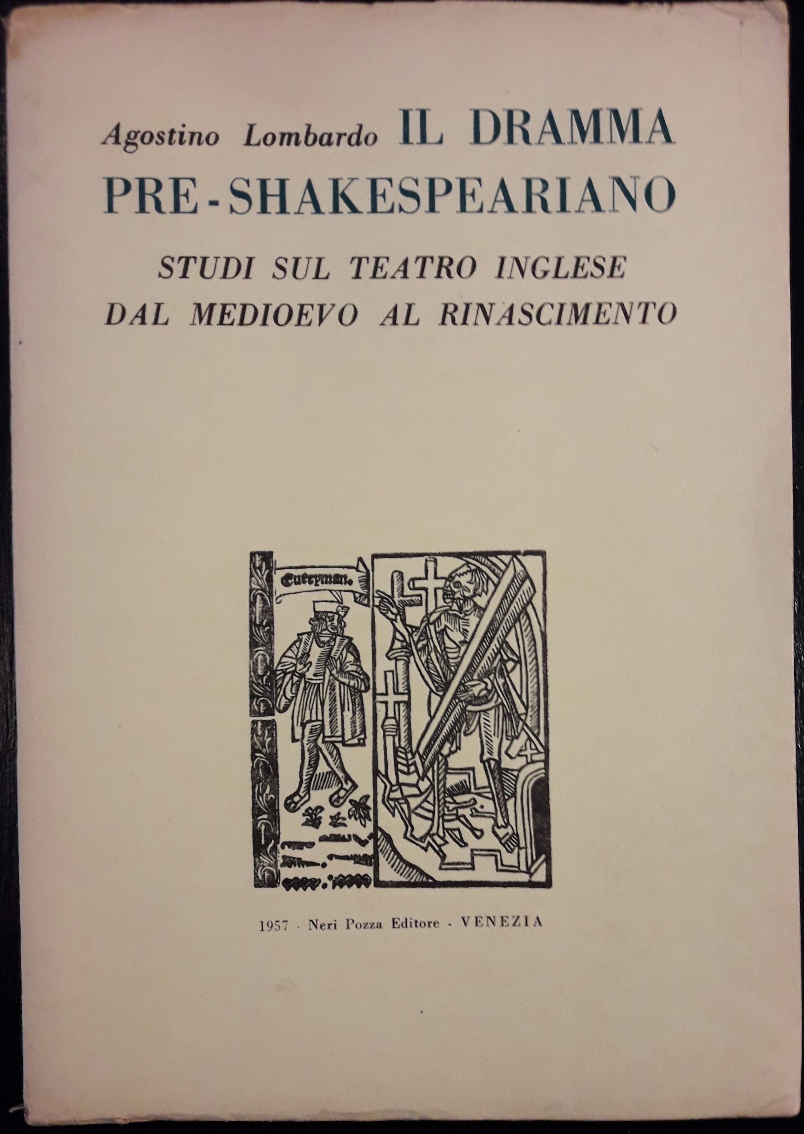 Il dramma pre-Shakespeariano. Studi sul teatro inglese dal Medioevo al …