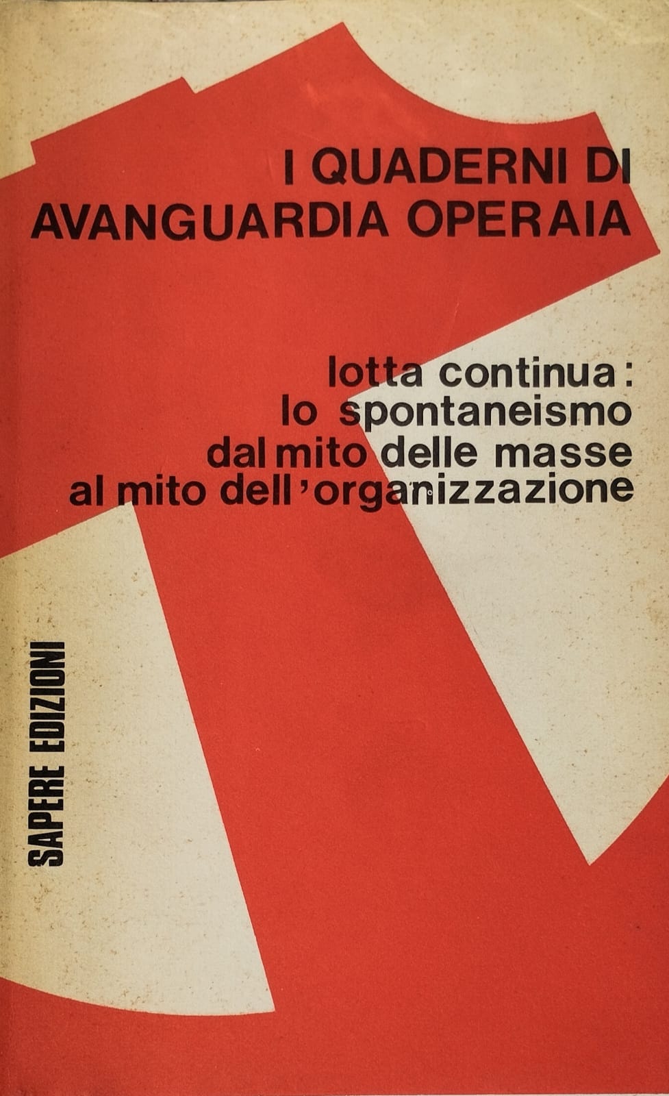 I quaderni di Avanguardia Operaia. Lotta Continua: lo spontaneismo dal …