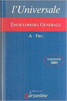 L'UNIVERSALE - ENCICLOPEDIA GENERALE - A-FRU - EDIZIONE 2005